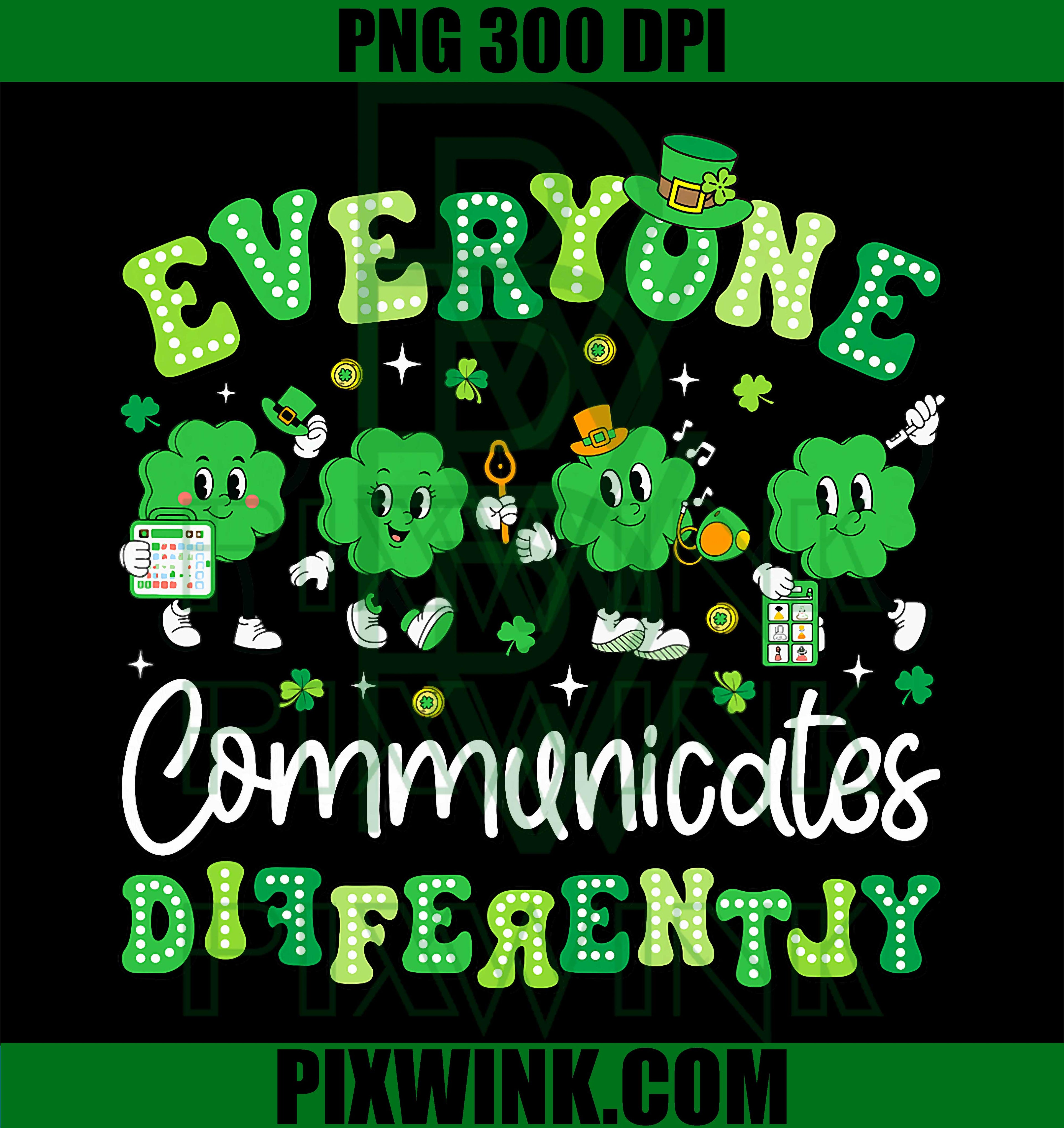 Everyone Communicate Differently PNG, Speech Therapy St Patricks PNG