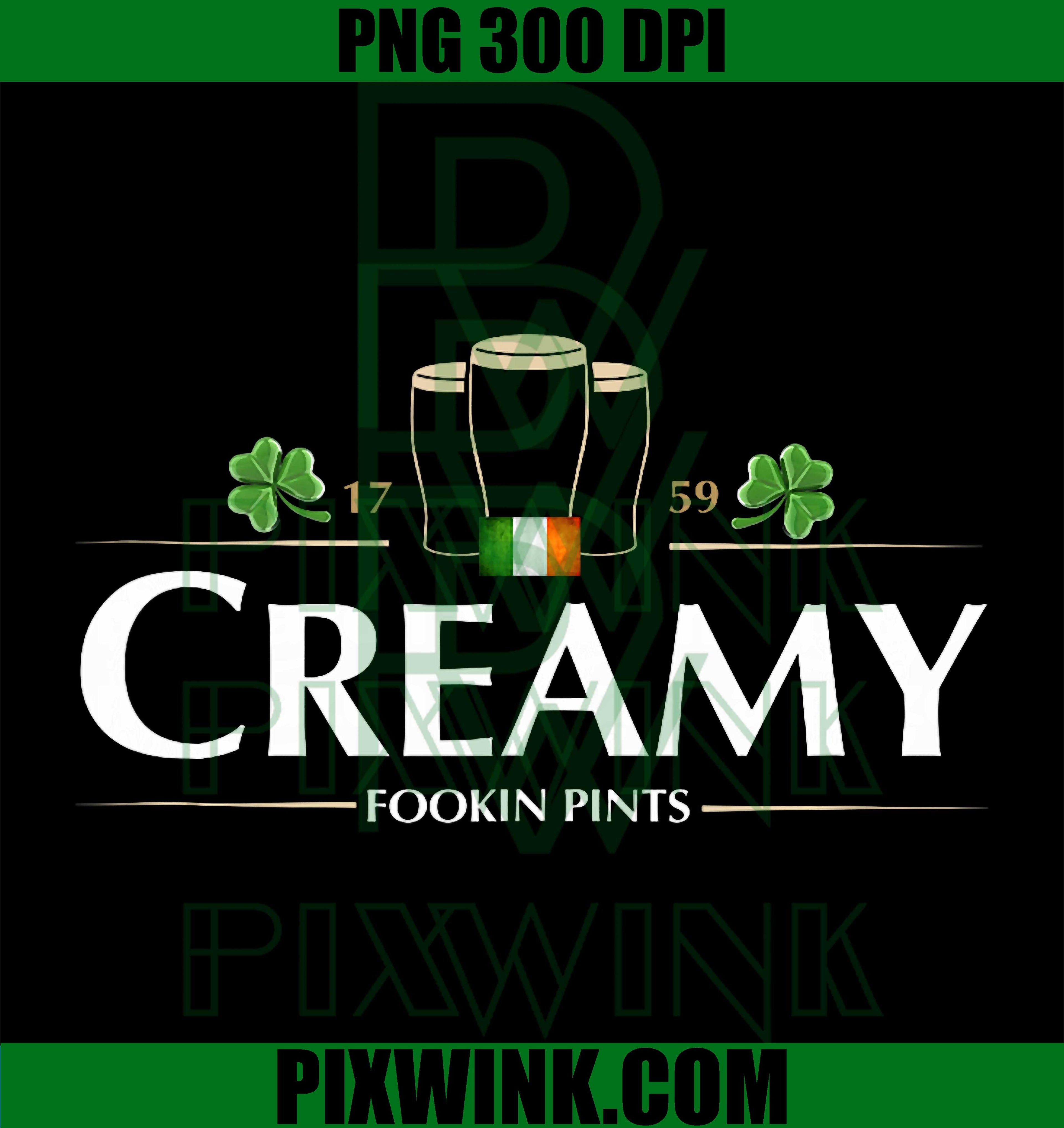 Creamy Fookin Pints PNG, Funny Irish Drinking St Patrick’s Day Pub Graphic PNG