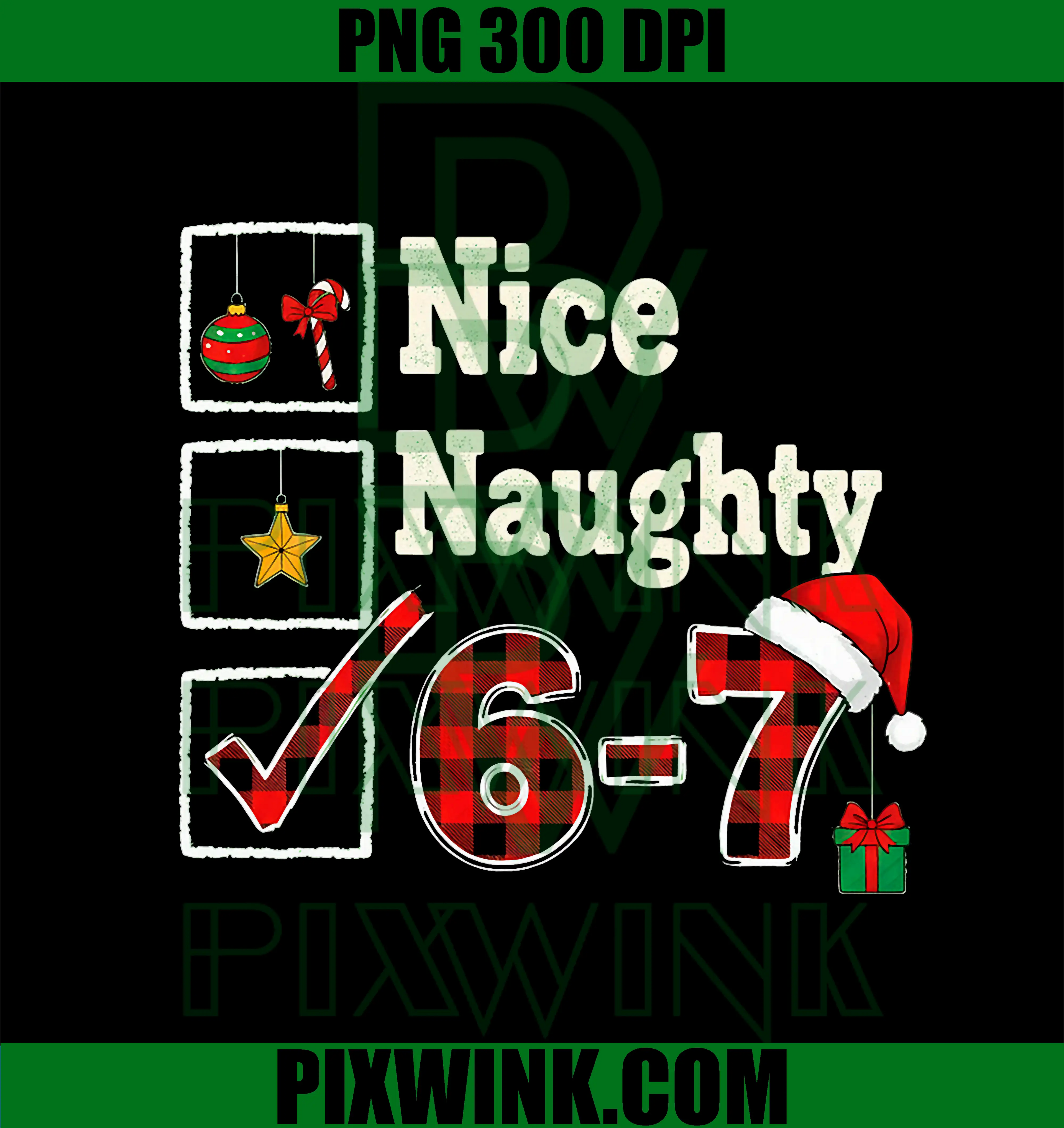 6-7 Meme Nice Naughty PNG, 67 Christmas BrainRot Funny PNG, Christmas Nice Naughty 67 Brainrot PNG