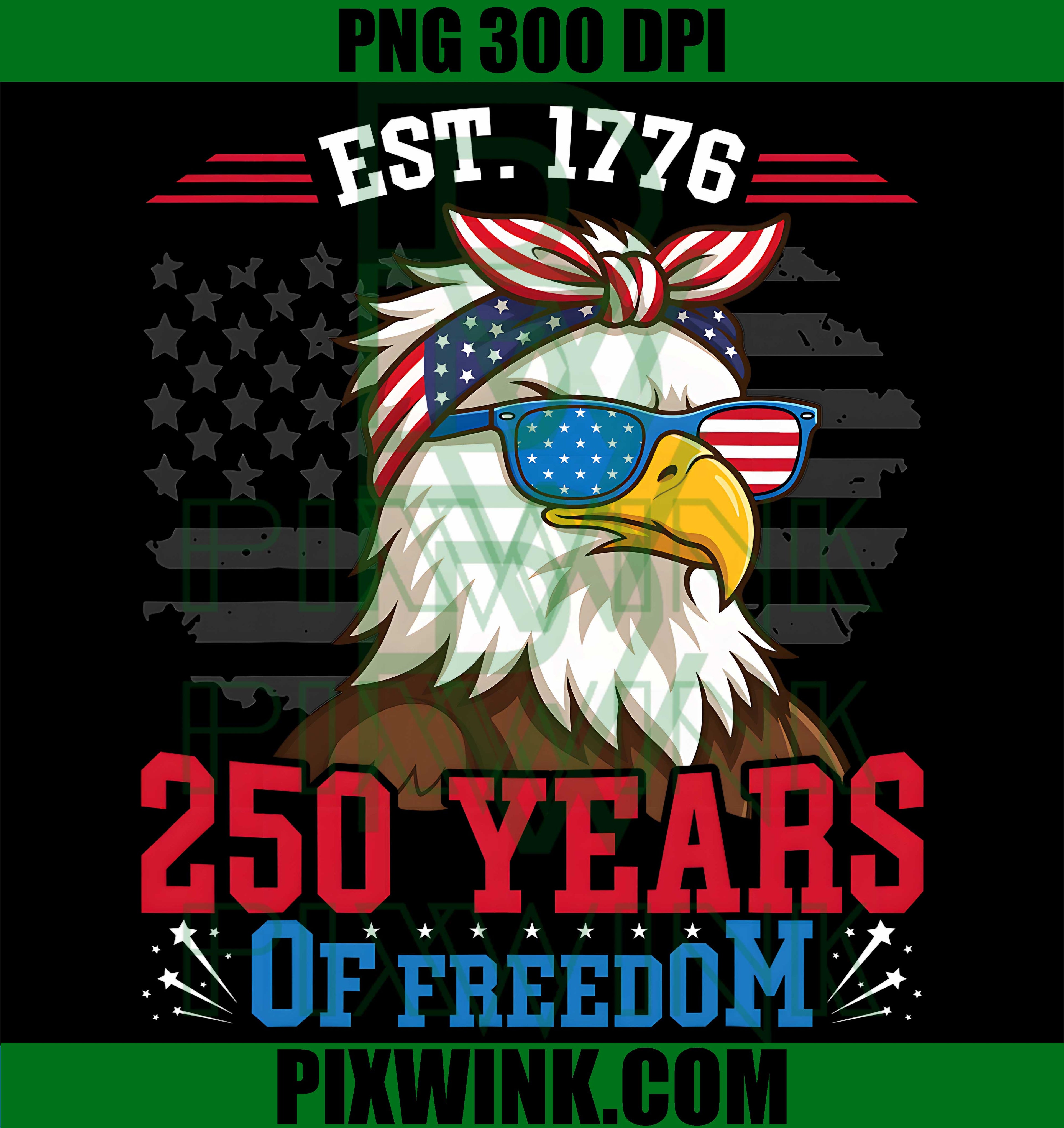 Celebrating 250 Yrs Of Freedom PNG, 1776 2026 Patriotic Eagle Graphic PNG