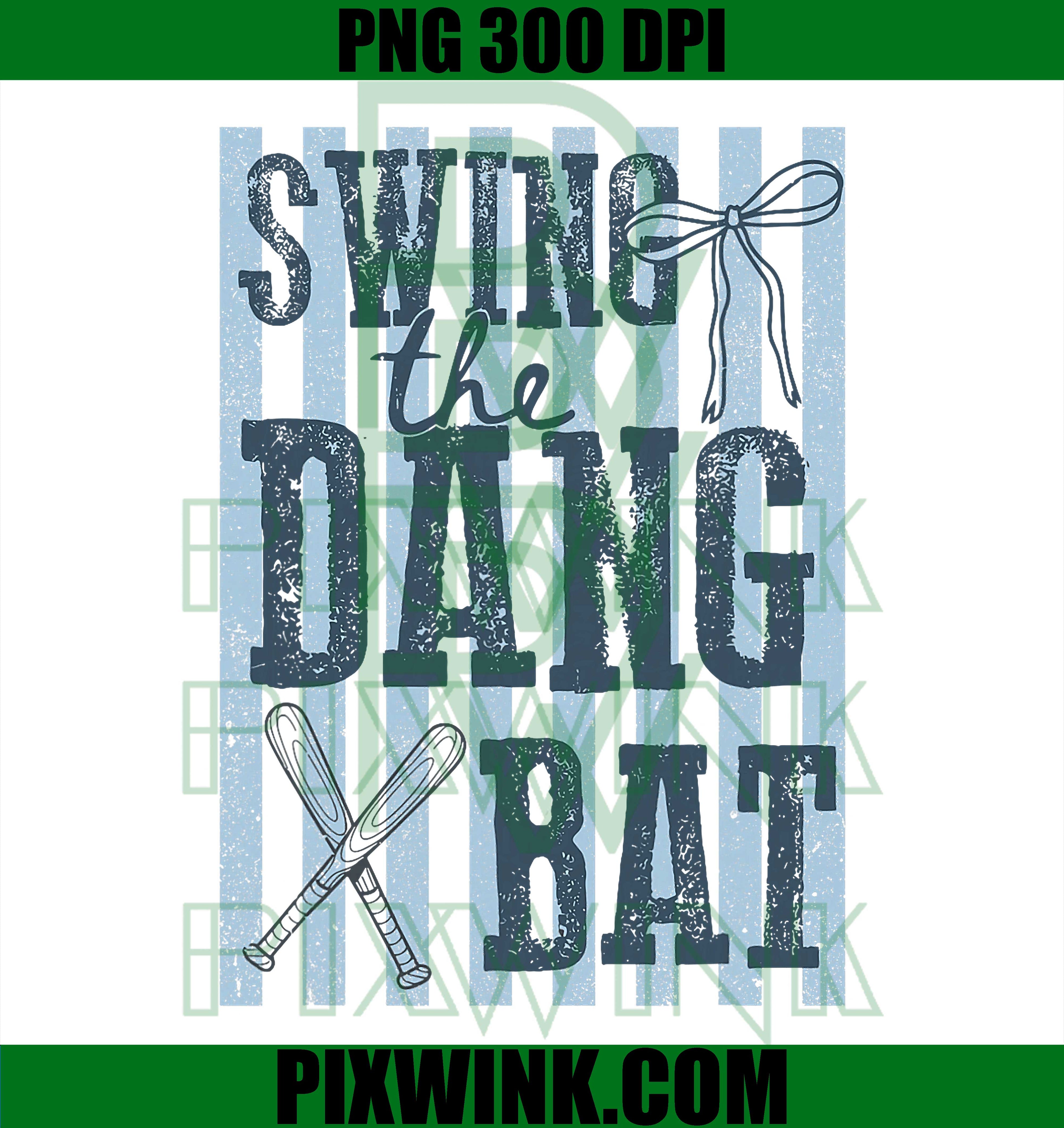 Swing The Dang Bat PNG, Baseball Mama PNG, Game Day Baseball PNG