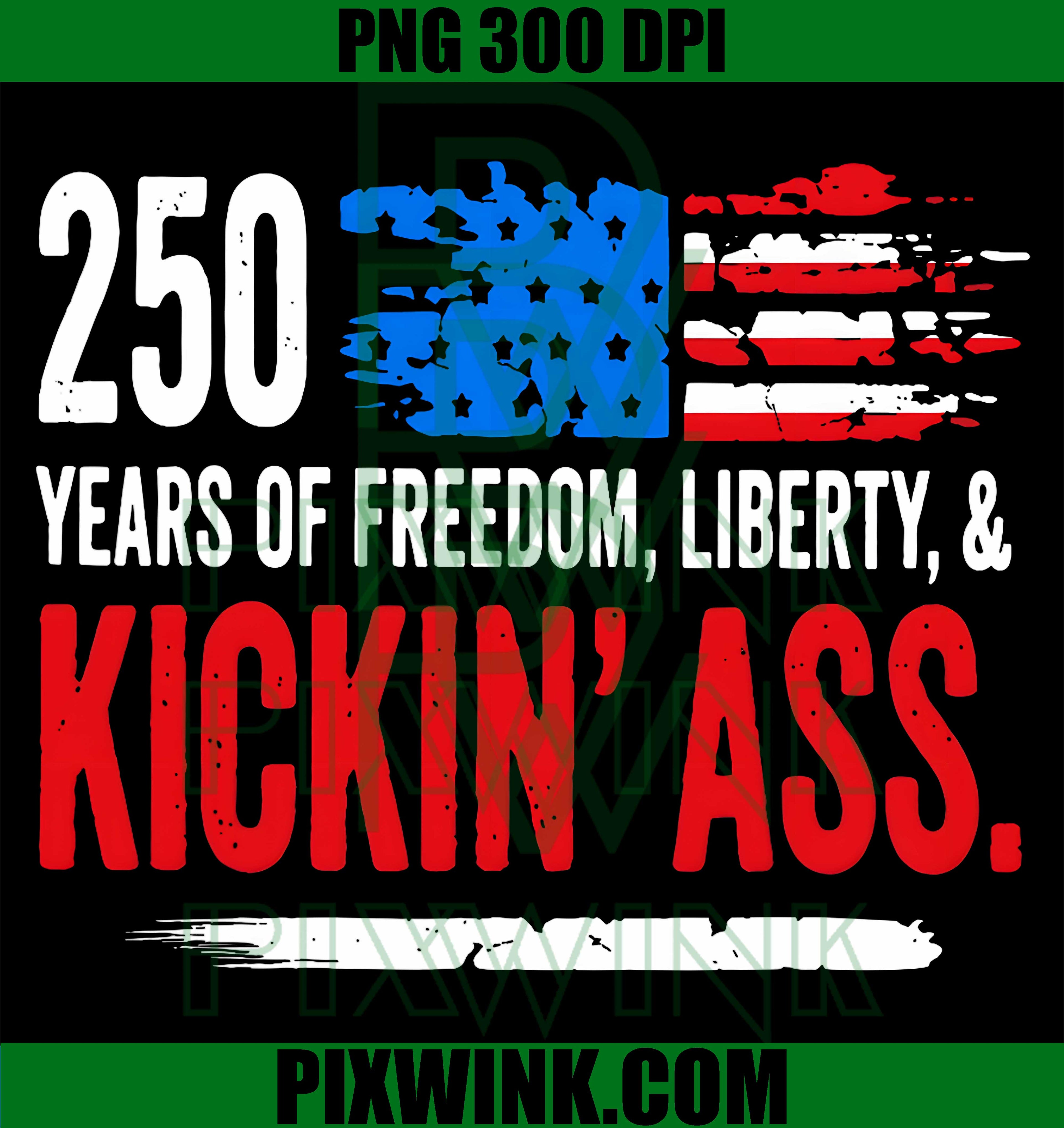 250 Years of Freedom Patriotic USA America Flag PNG,4th of July Anniversary PNG