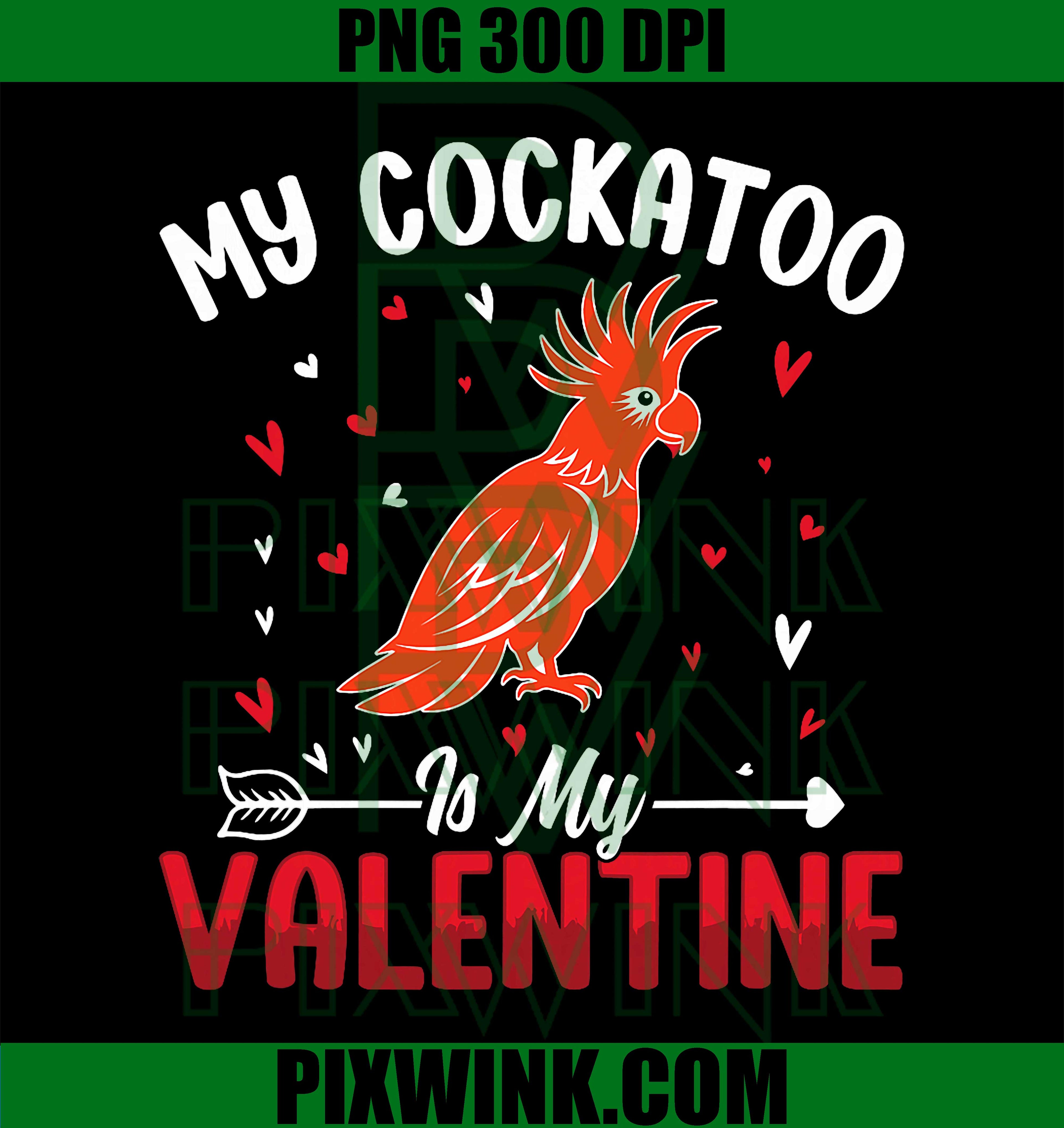 My Cockatoo is My Valentine PNG, Bird Lovers Romantic Mood PNG