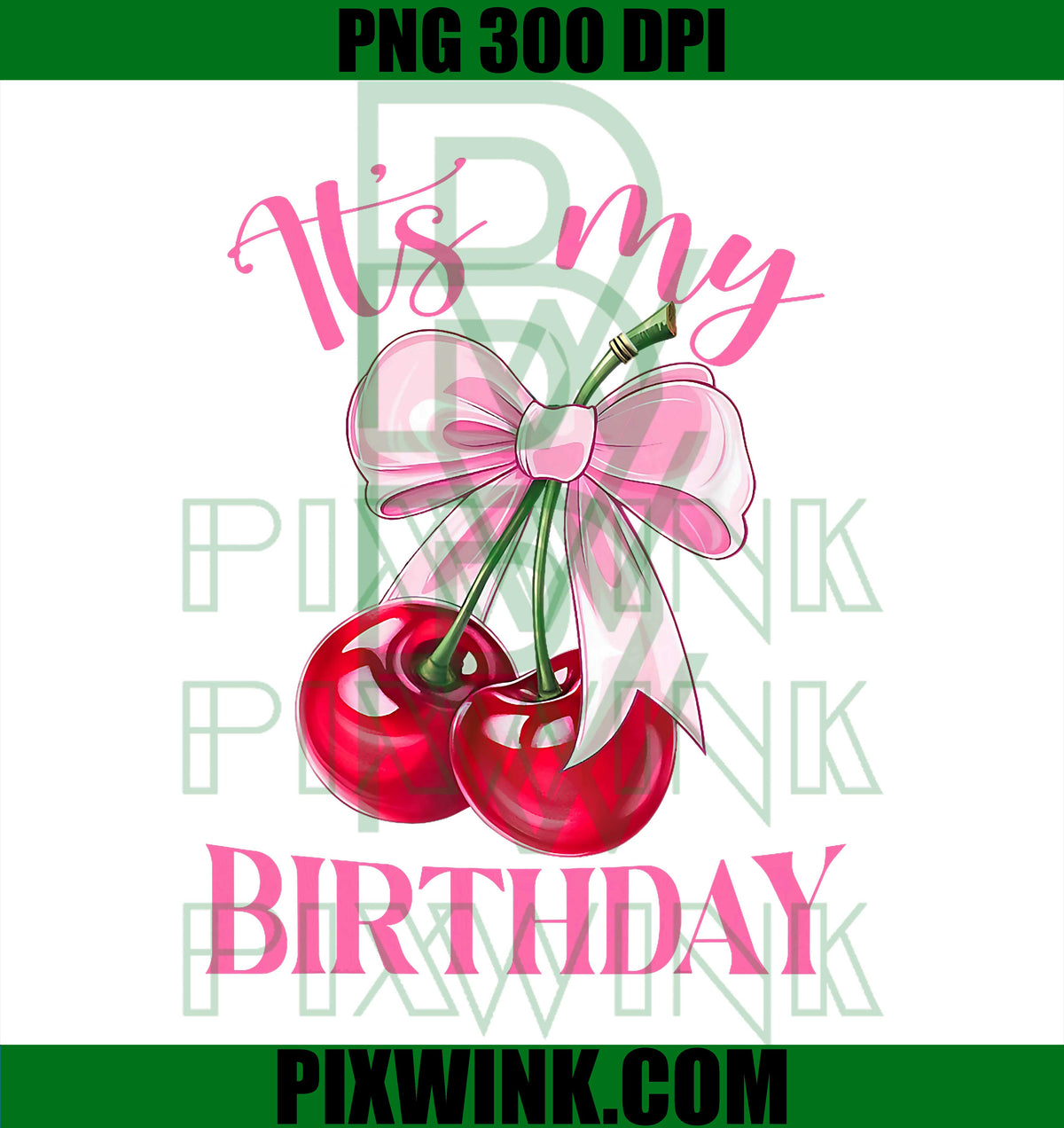 It's My Birthday Coquette Bow Cherry Birthday PNG