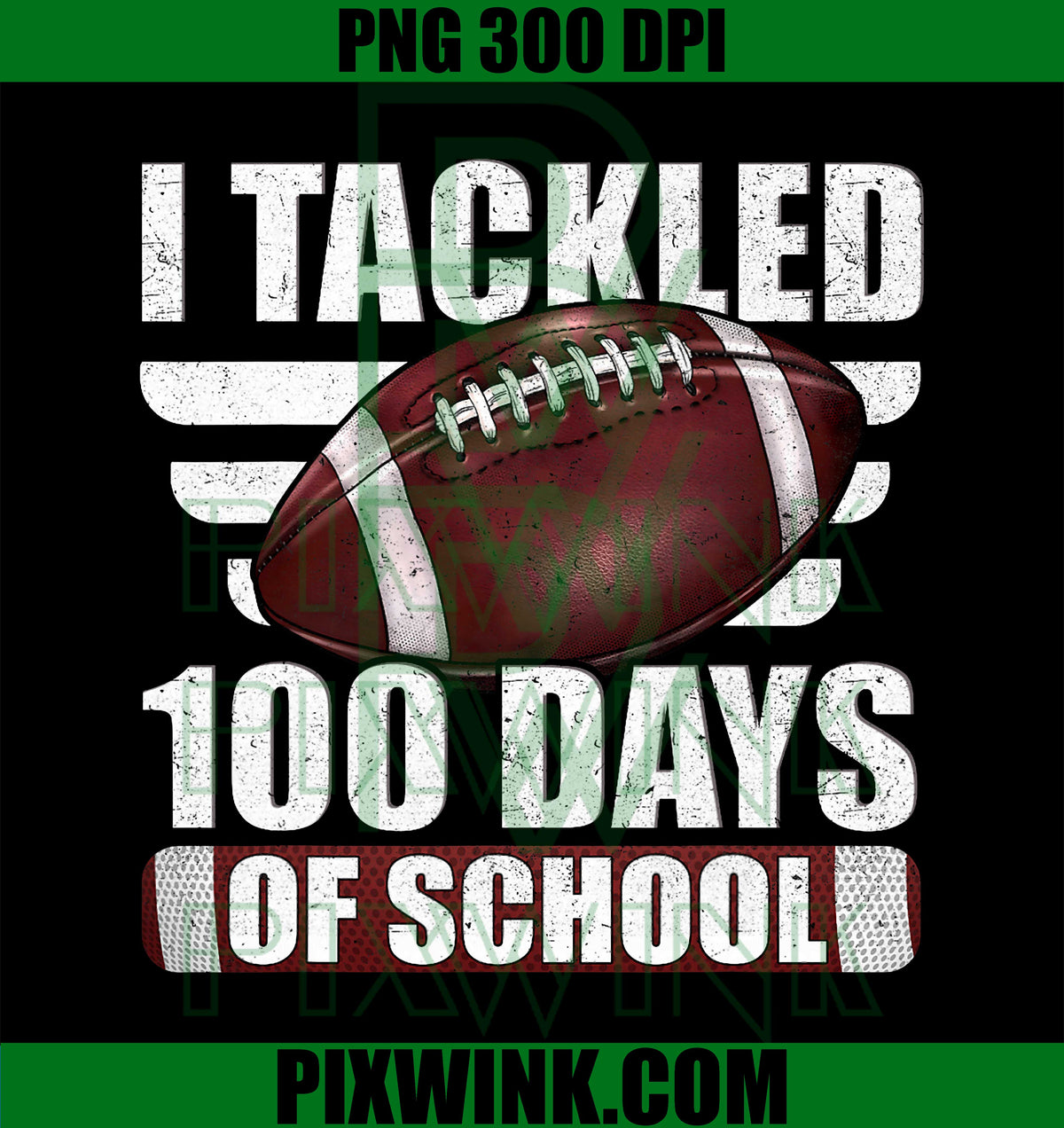 I Tackled 100 Day of School, Football 100th Days Teacher PNG