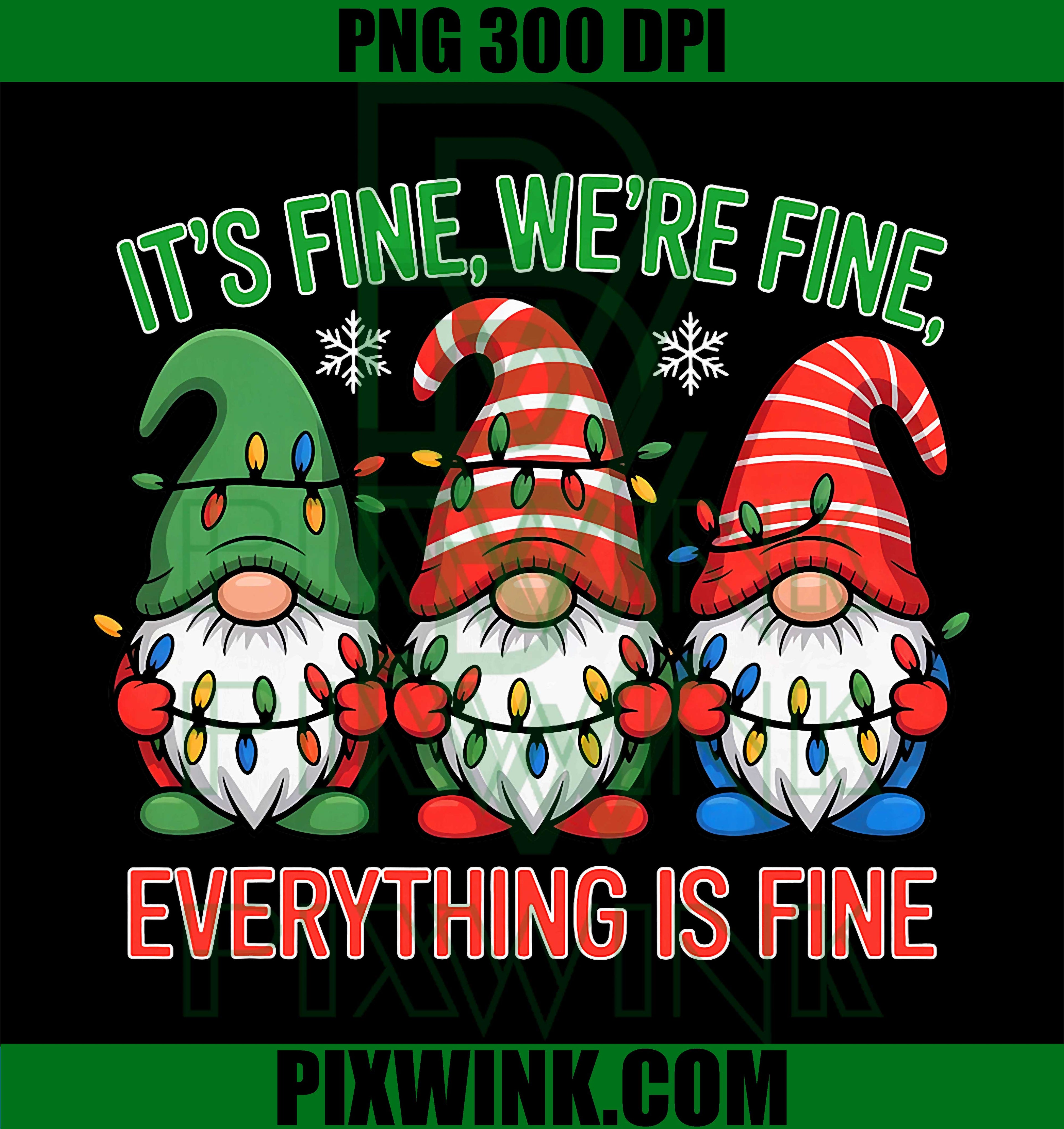 It's Fine We're Fine Everything is Fine PNG, Gnome Xmas PNG