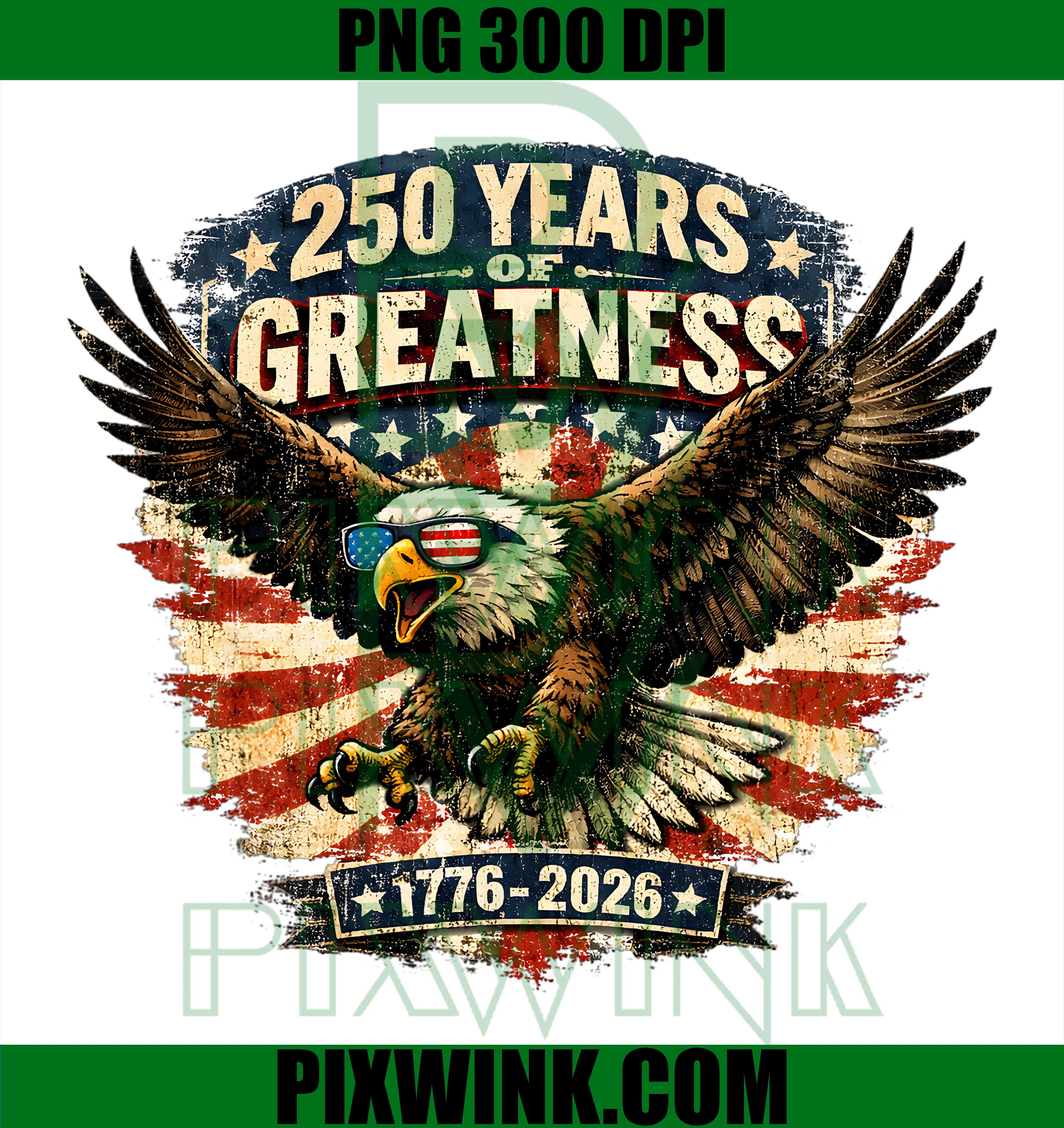 250 Years of Greatness 1776 2026 PNG,4th July Independence Day PNG