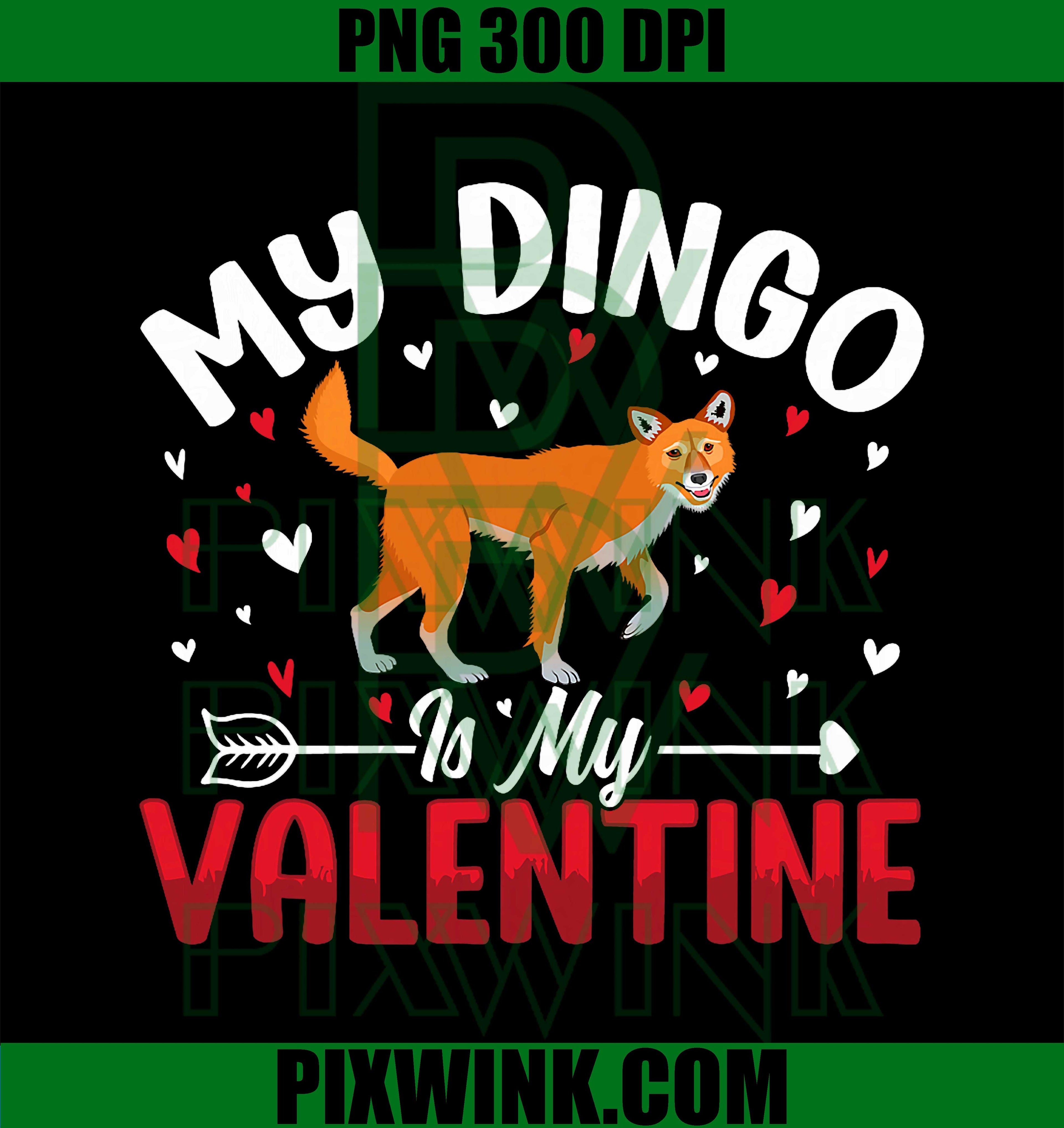 My Dingo is My Valentine PNG, Animal Lovers Cute Romantic Fun PNG