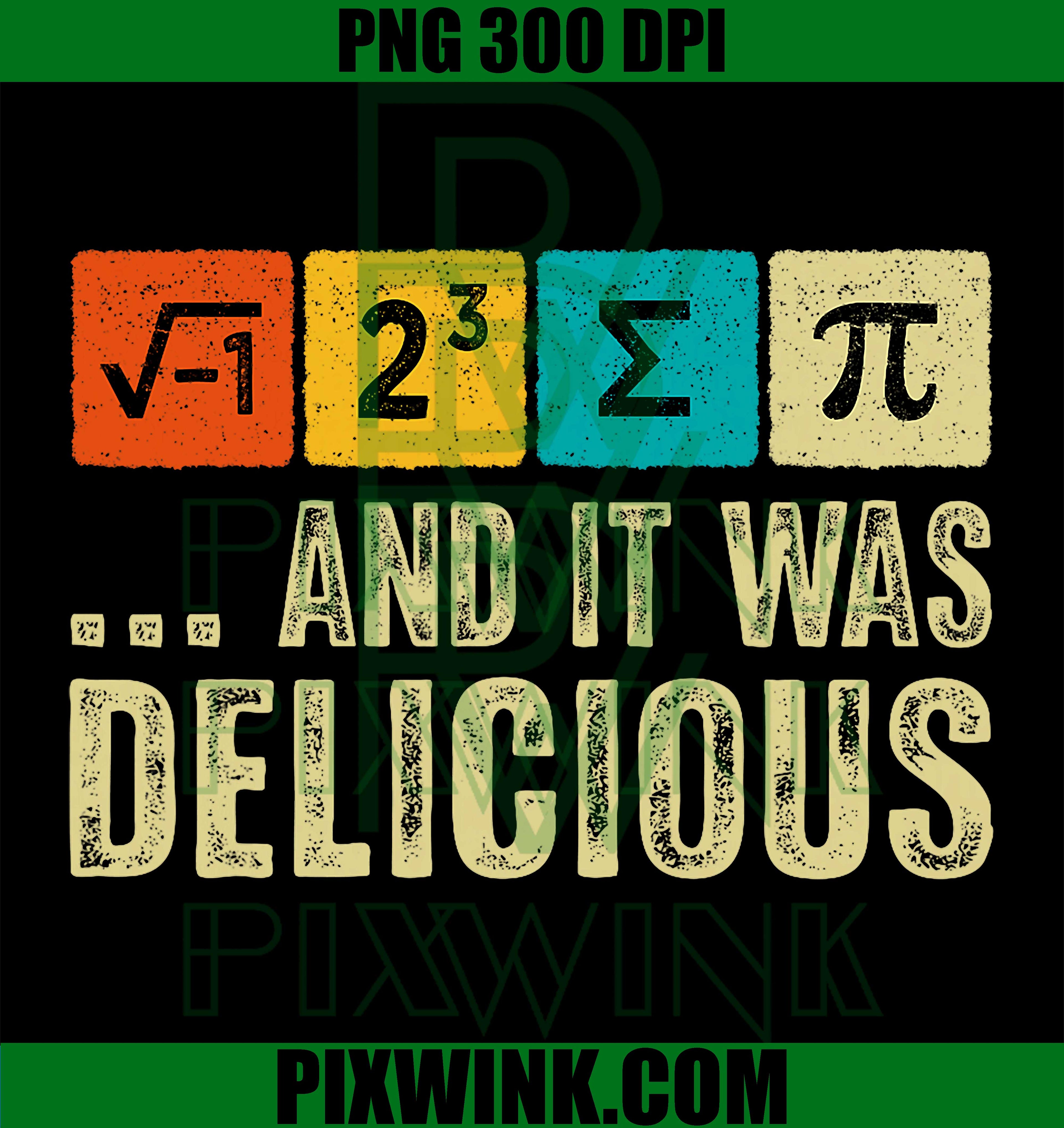I Ate Some Pie PNG, Funny Math Teacher Pi Day Graphic PNG