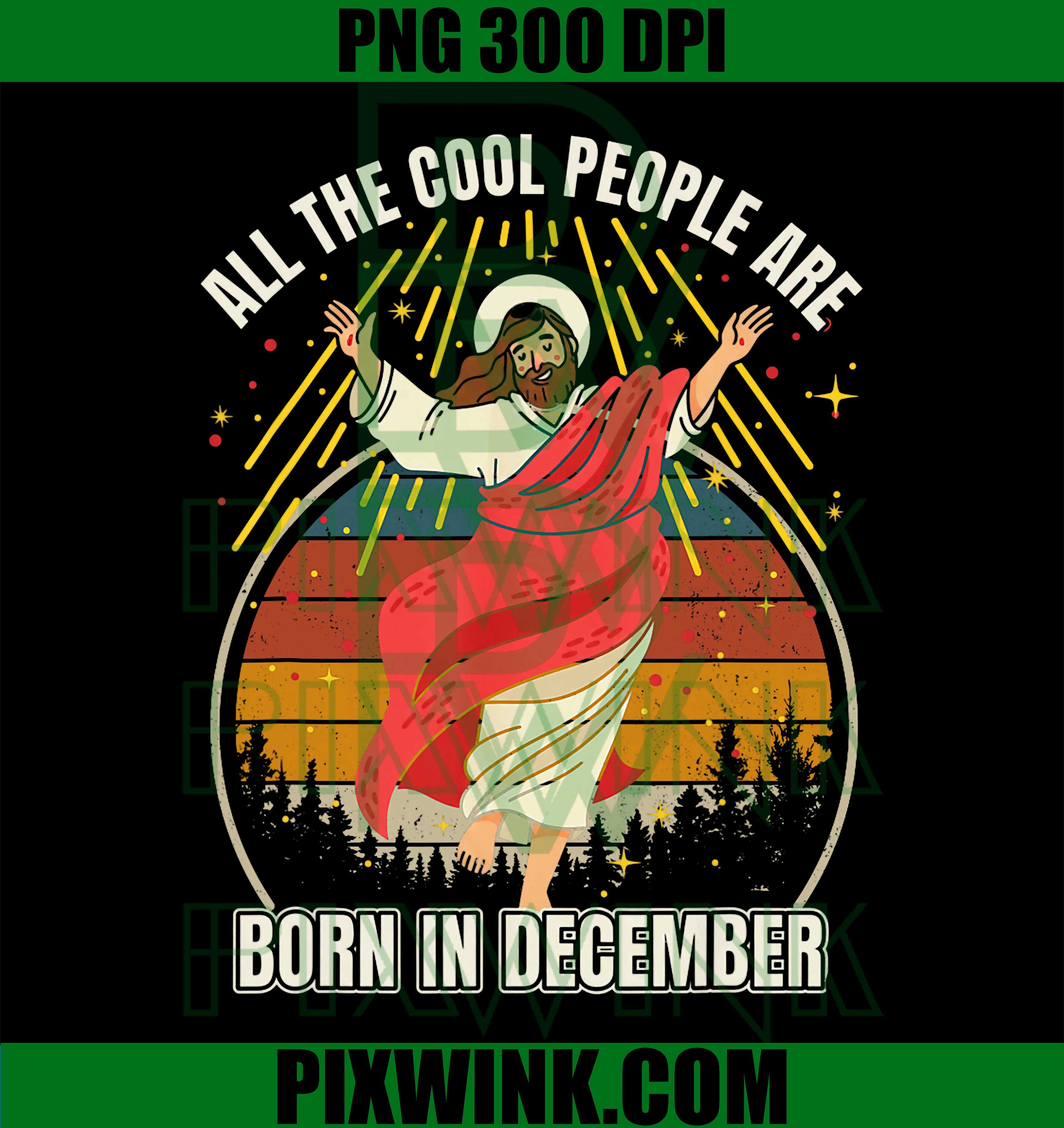 Funny Cool People are Born in December Christmas Bday PNG