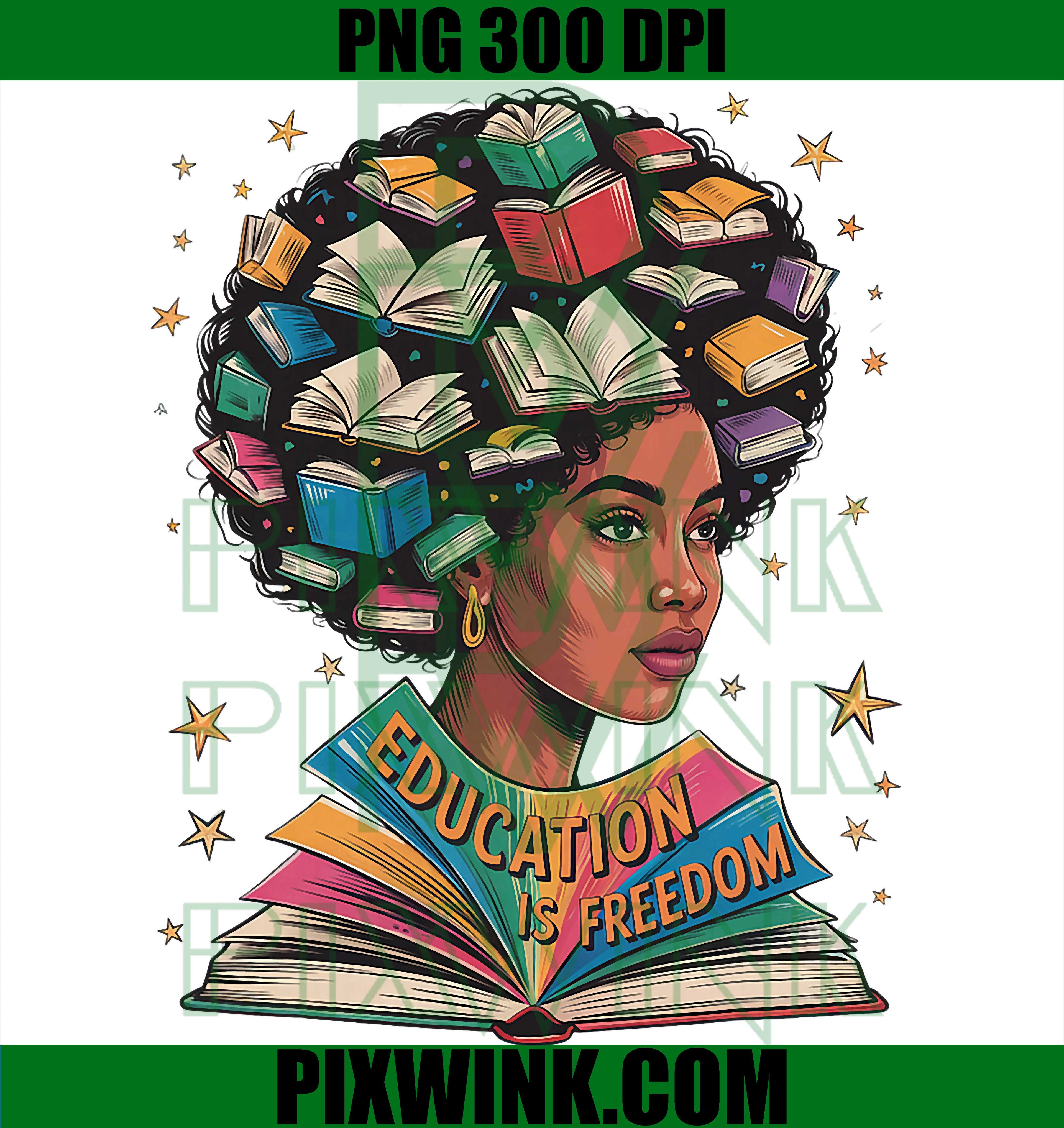 Black History Education is Freedom PNG, Books PNG, Black Power PNG