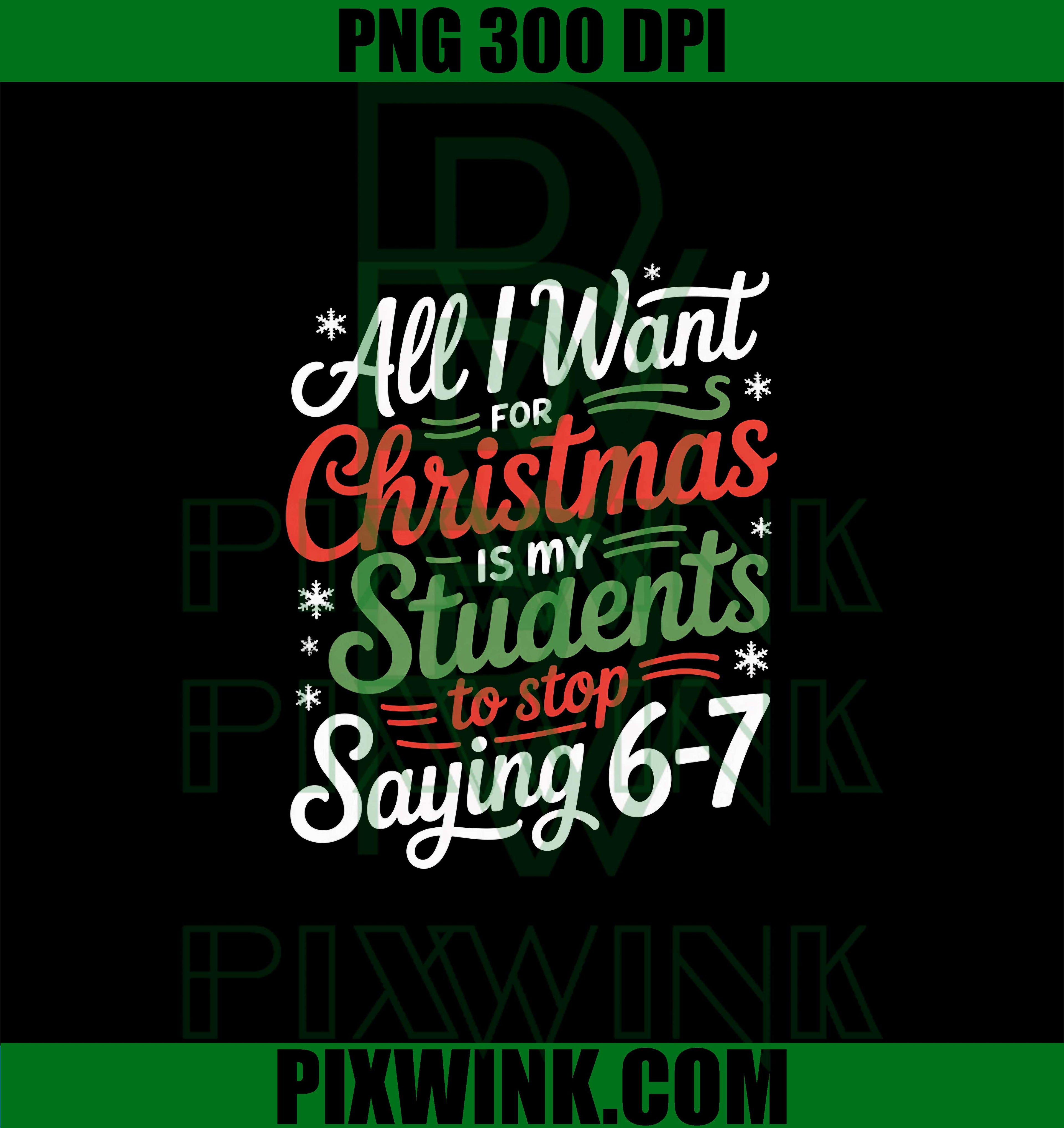 Students Saying 6-7 PNG, 67 Meme PNG, Six Seven Funny Teacher Christmas PNG