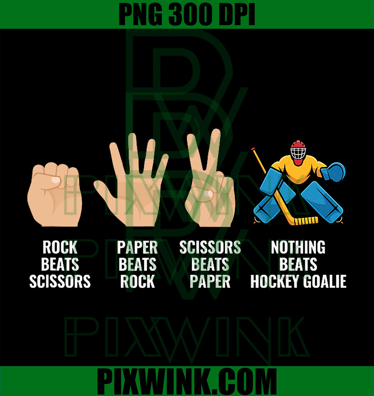 Rock Paper Scissors Nothing Beats Hockey Goalie Sports Humor PNG Design