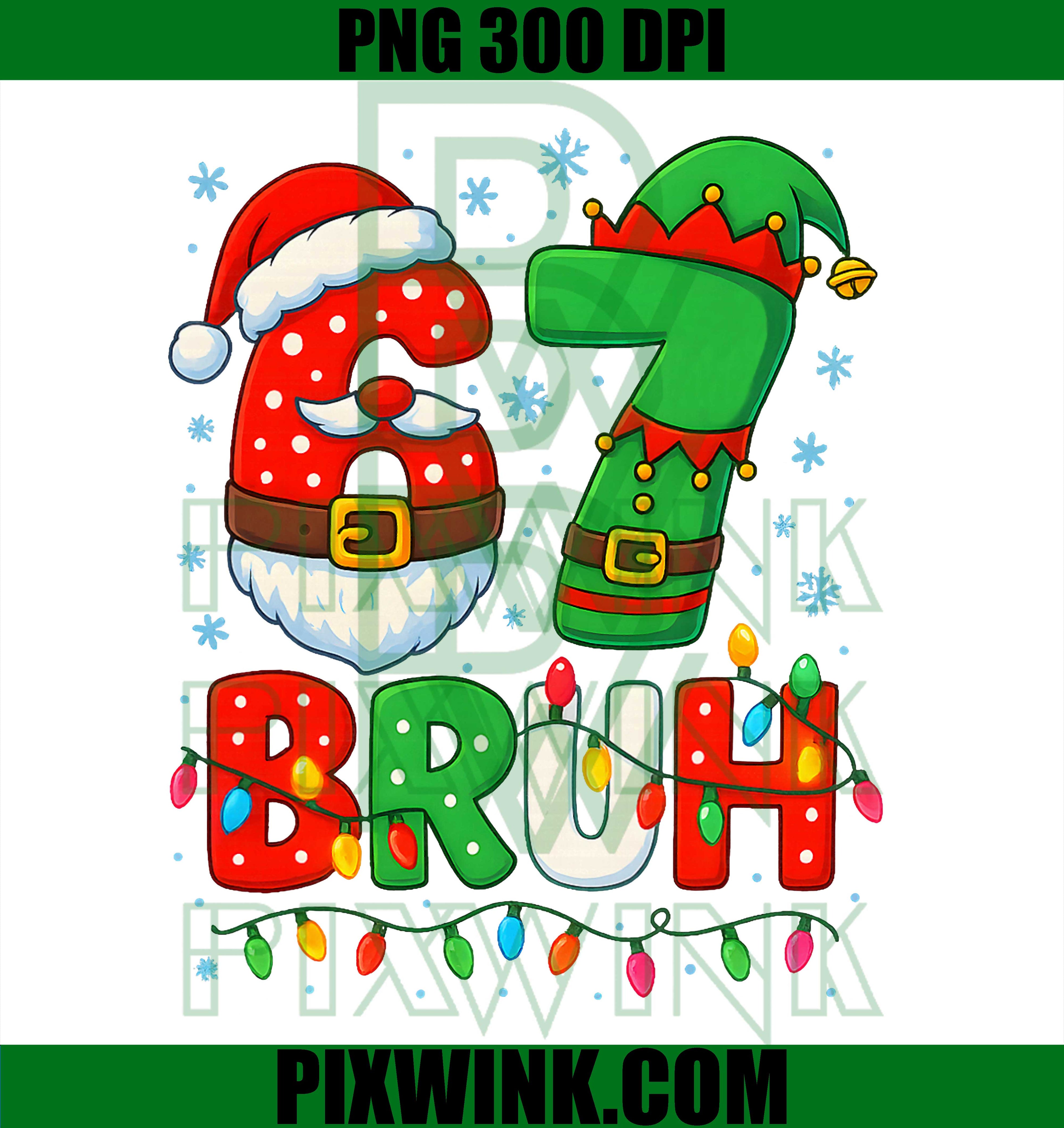 67 Six Seven Bruh 6 7 Meme Funny Christmas Boys Santa Elf PNG