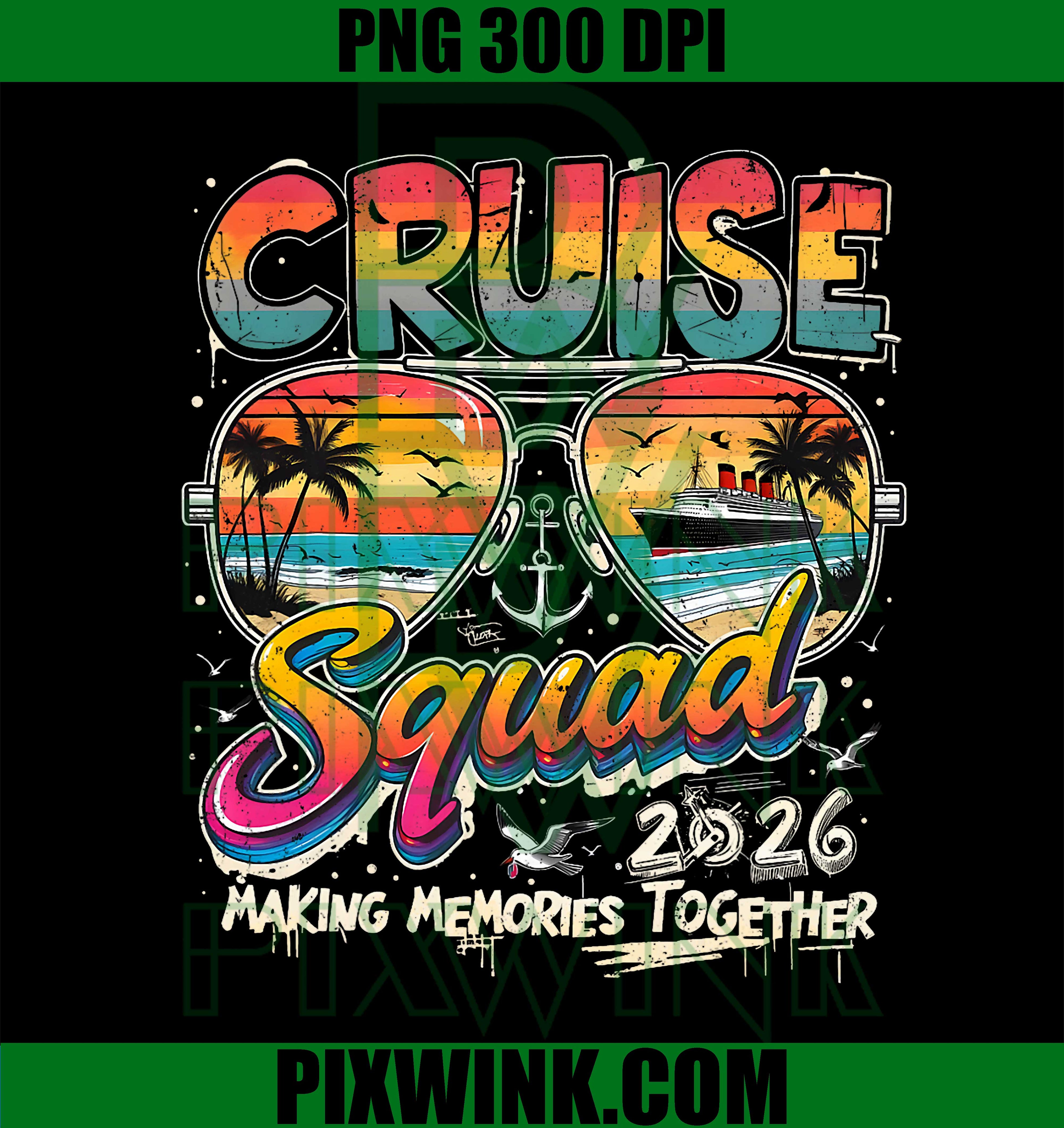 Cruise Squad 2026, Making Memories Together Family Matching PNG