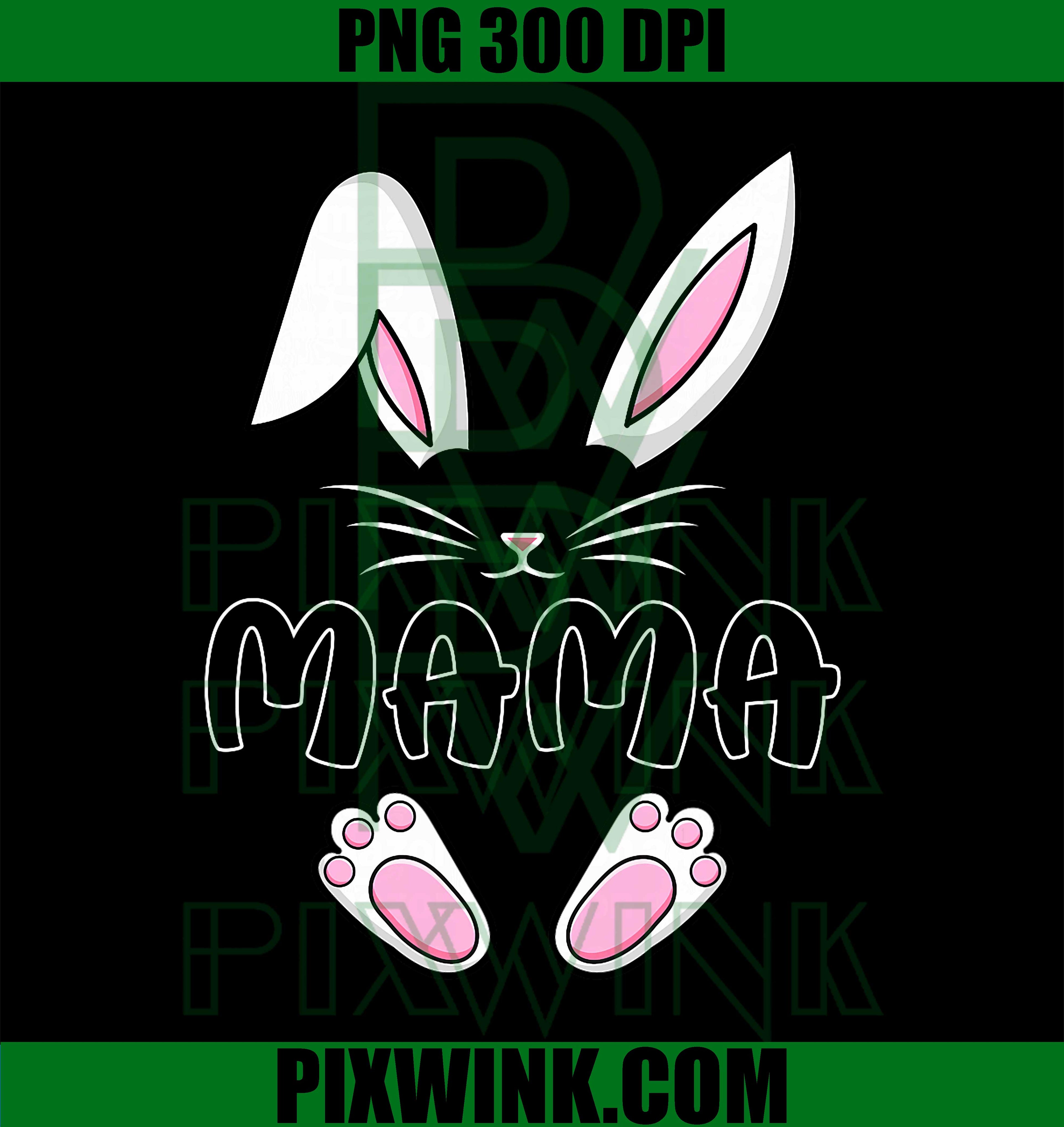 Mama Bunny Women Matching Family PNG, Mom Easter Sunday PNG