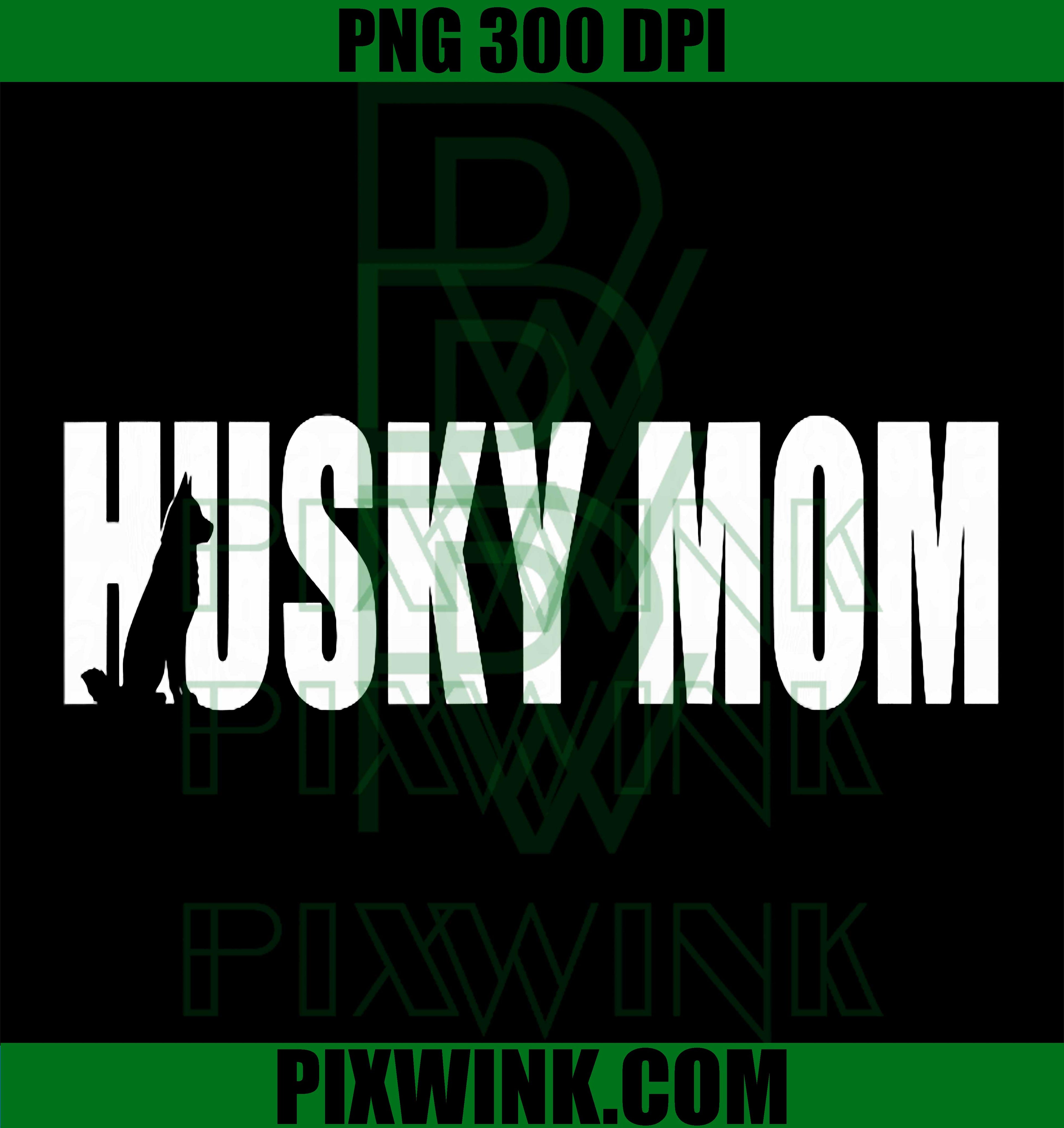 Husky Mom PNG, Dog Lover Mom Design PNG
