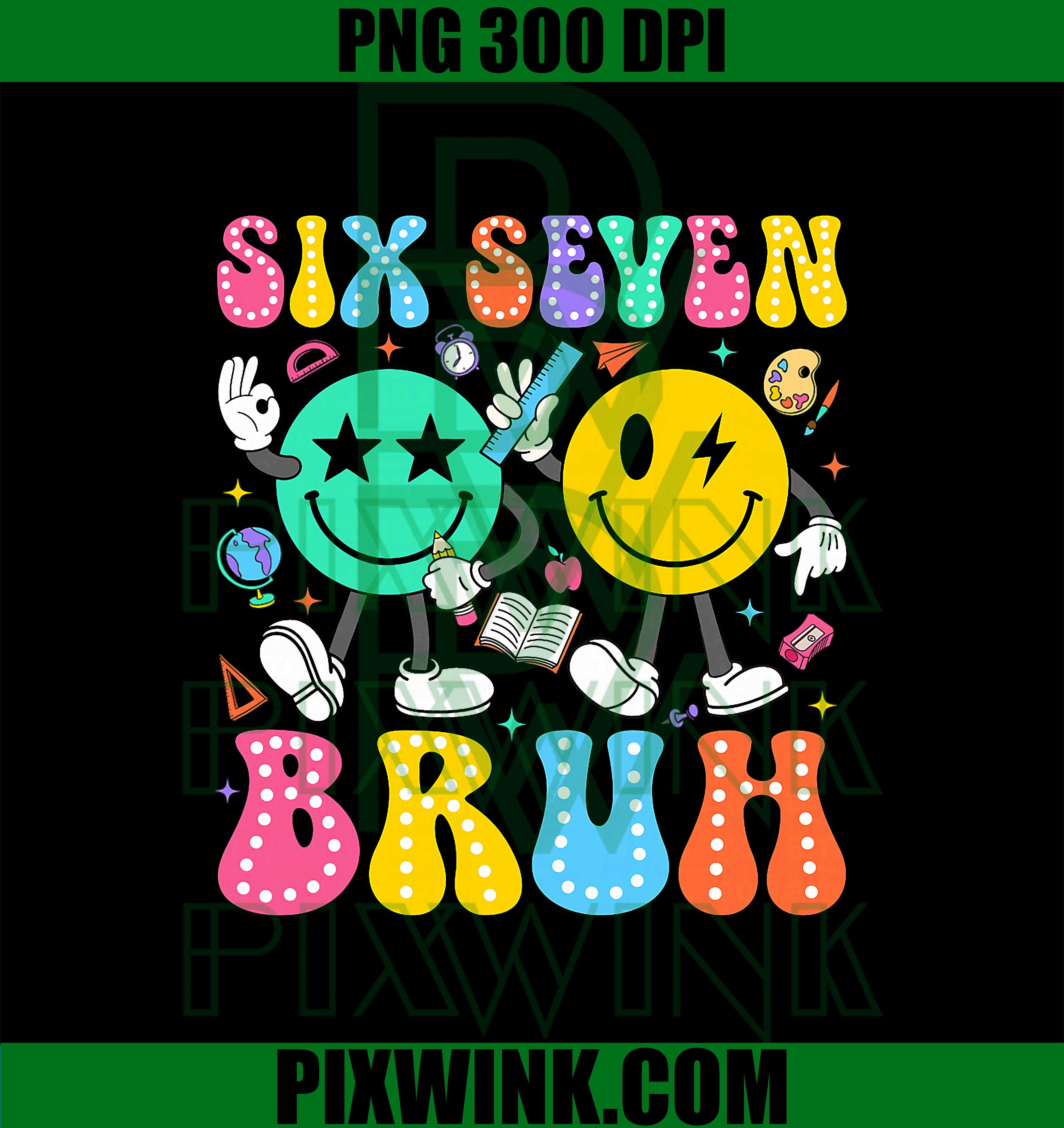 67 Days of School, Six Seven Bruh Meme Smile Face PNG
