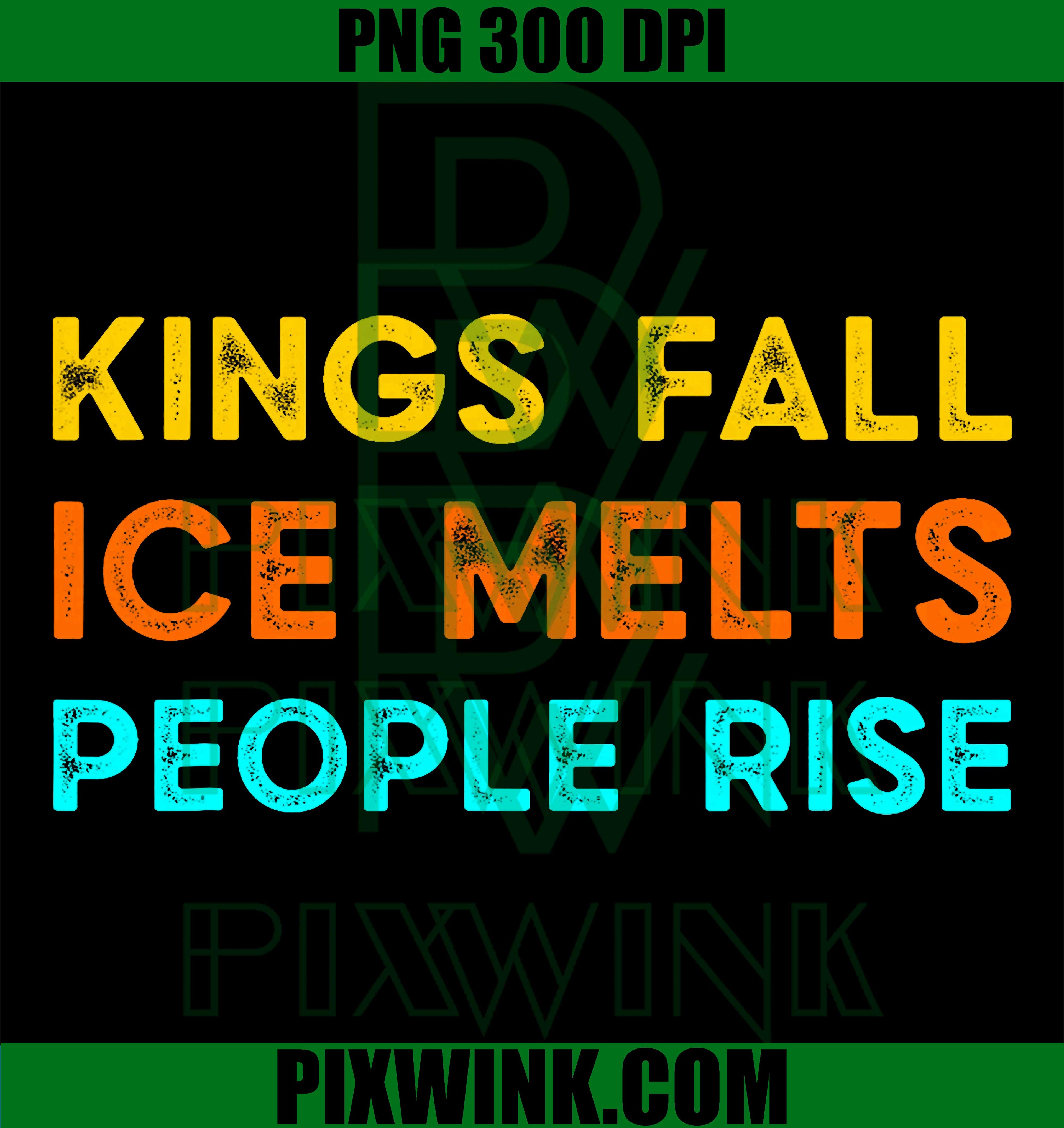 Kings Fall People Rise PNG, Ice Melts Protest PNG, Retro Protest PNG