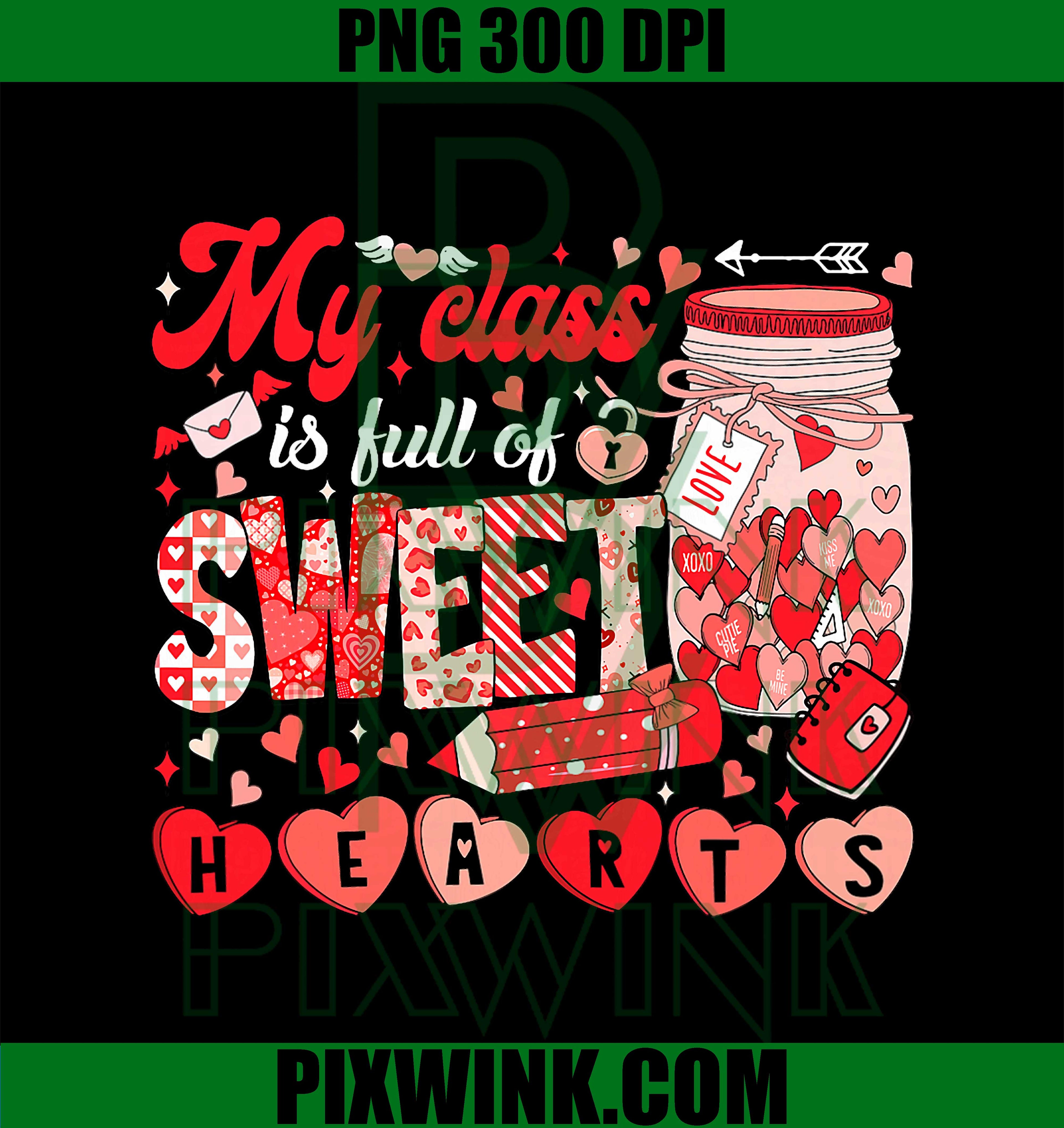 Teacher Valentine Day, My Class is Full of Sweethearts PNG