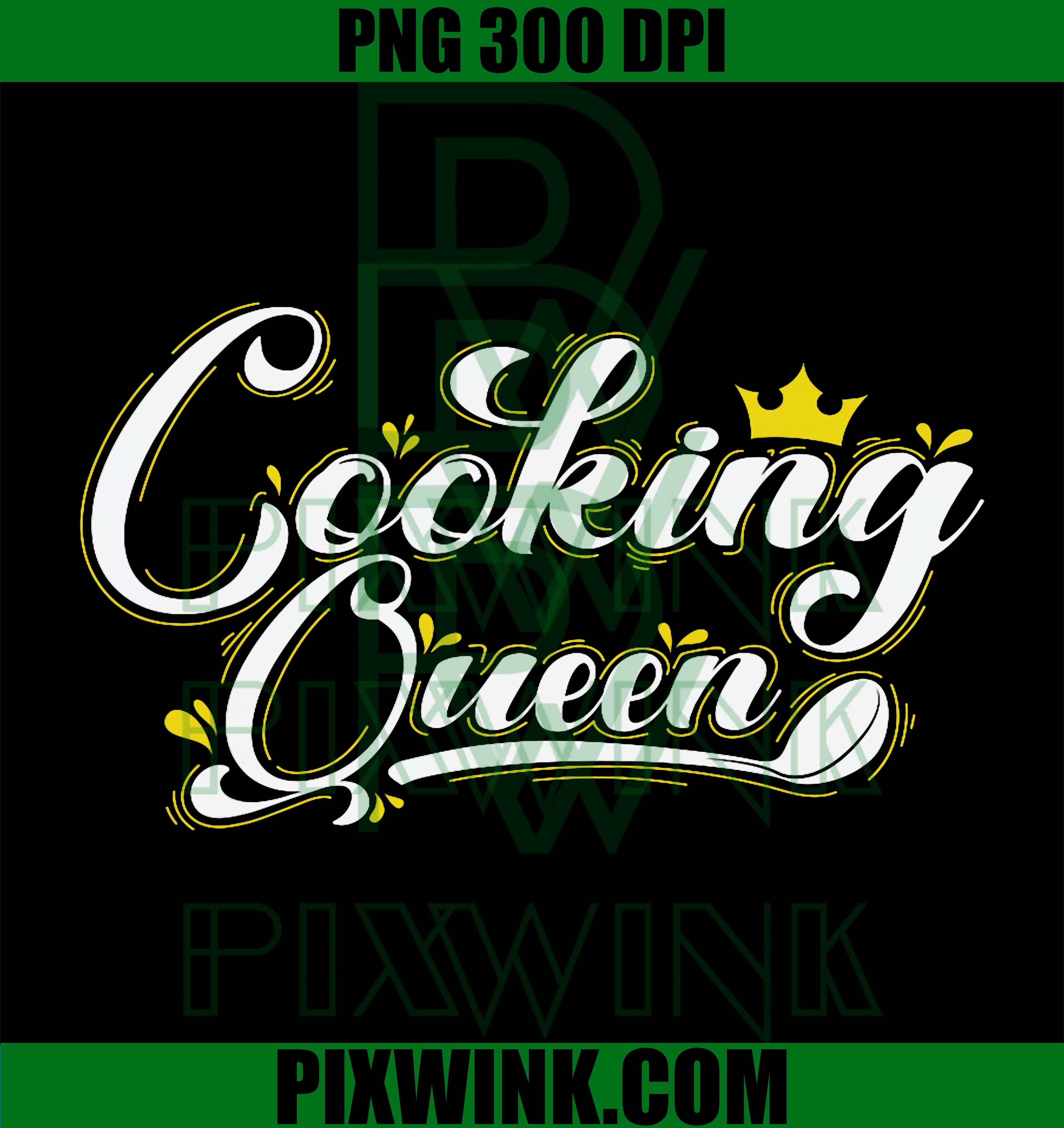 Cooking Queen PNG, Kitchen Queen PNG, Funny Cooking Quote PNG