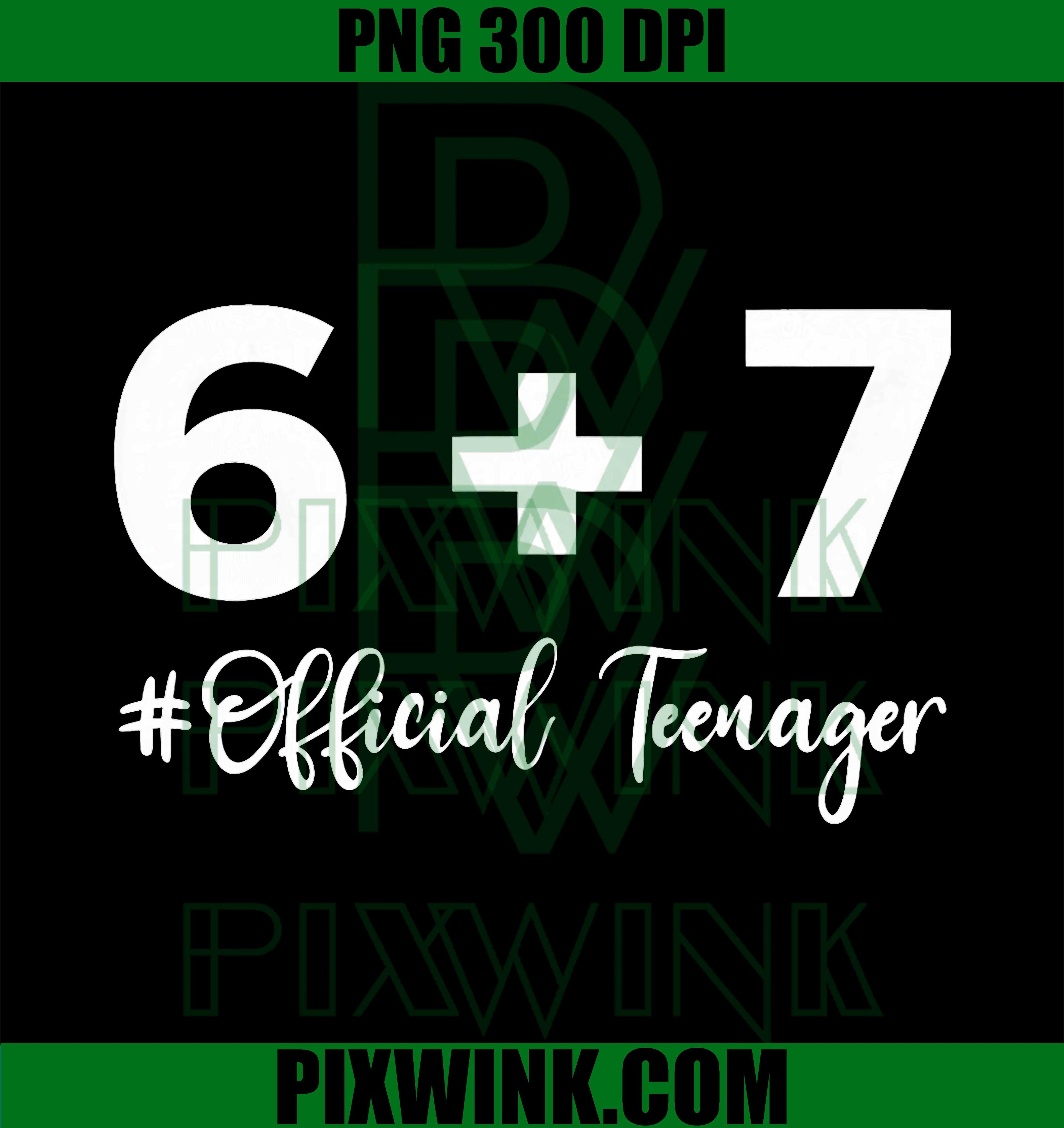Funny 13th Birthday Official Teenager 6+7 Year Old PNG