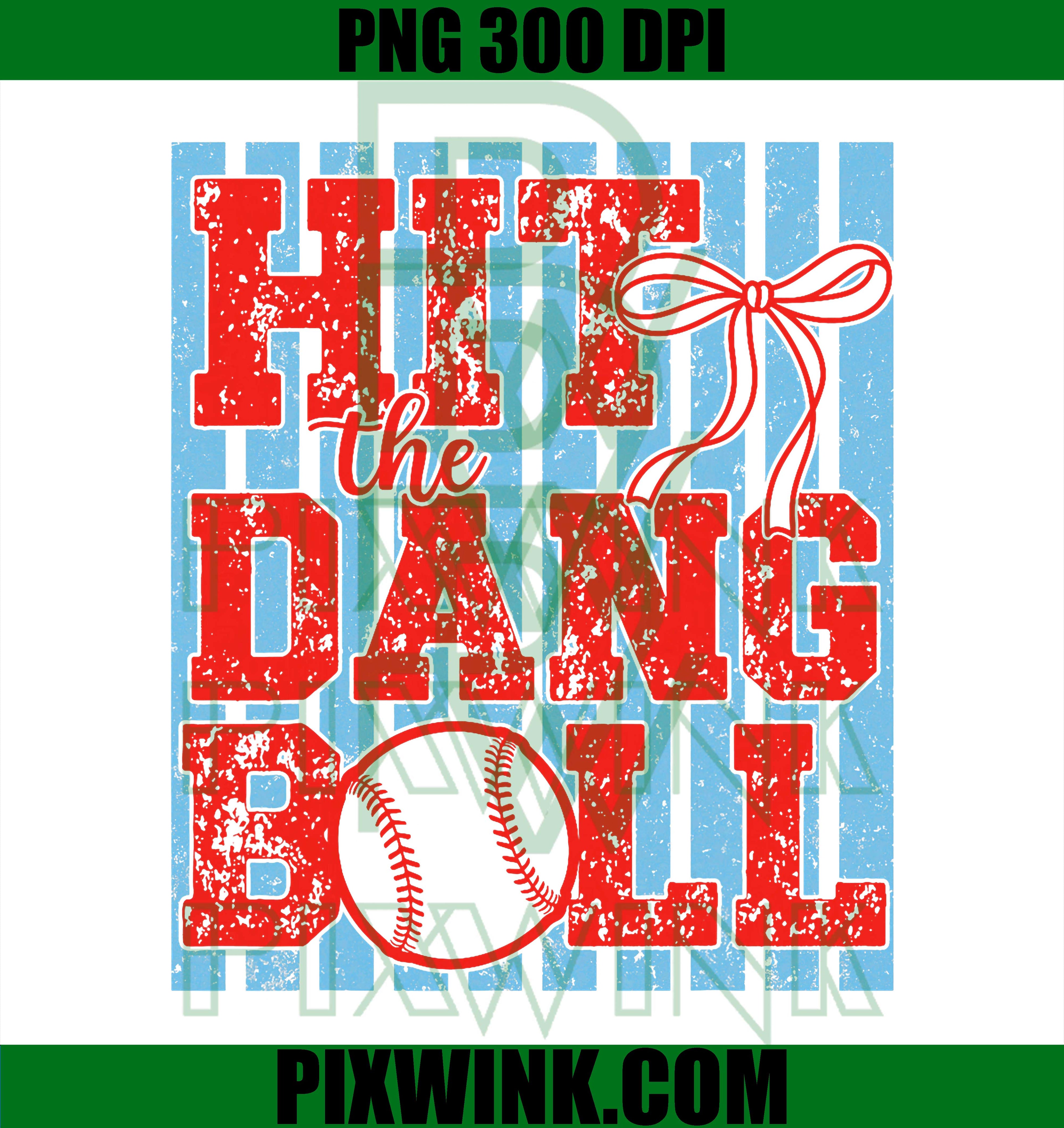 Hit The Dang Ball PNG, Baseball Softball Bow PNG, Digital Download PNG