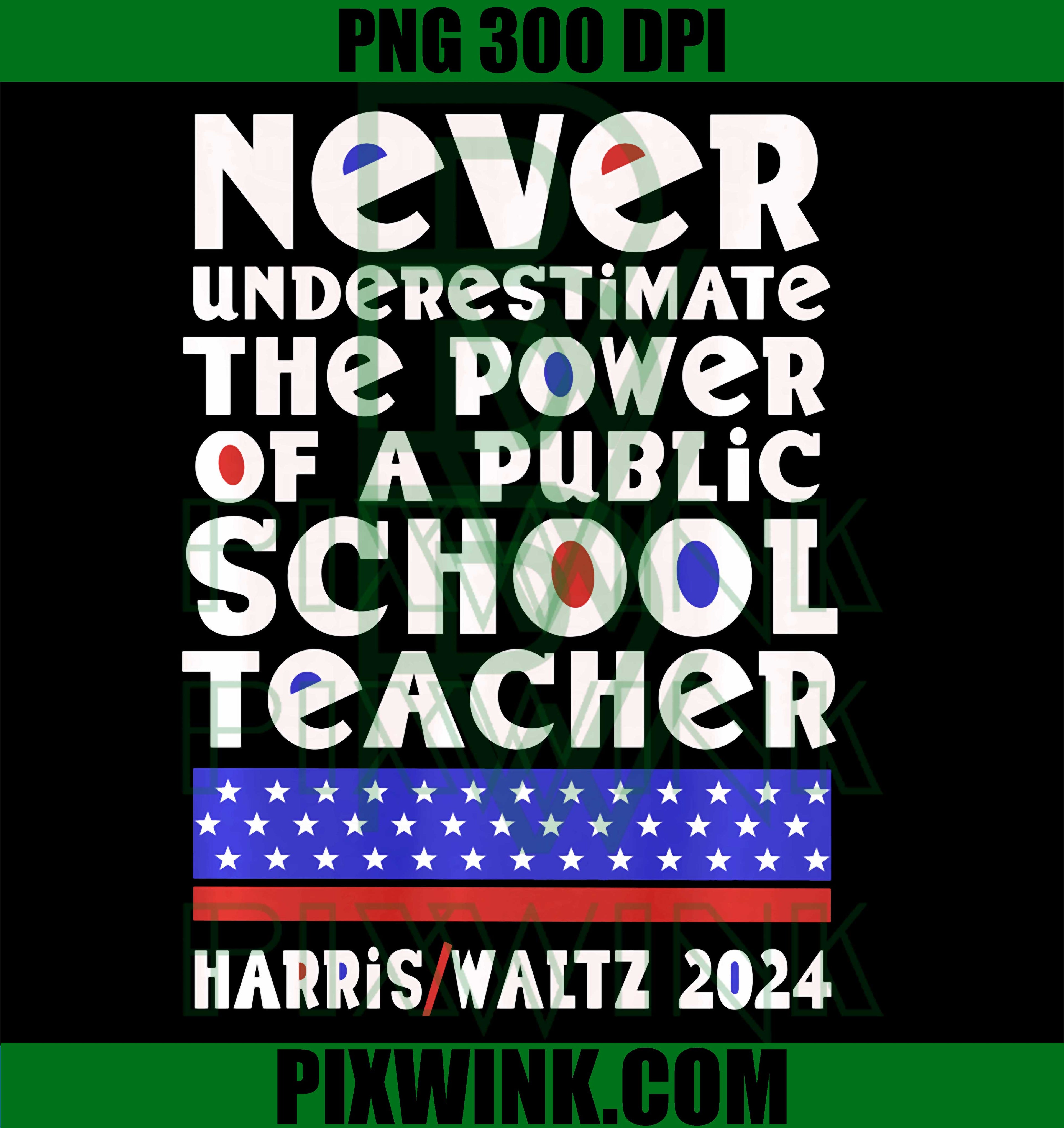Public School Teacher PNG, Never Underestimate Teacher Power PNG