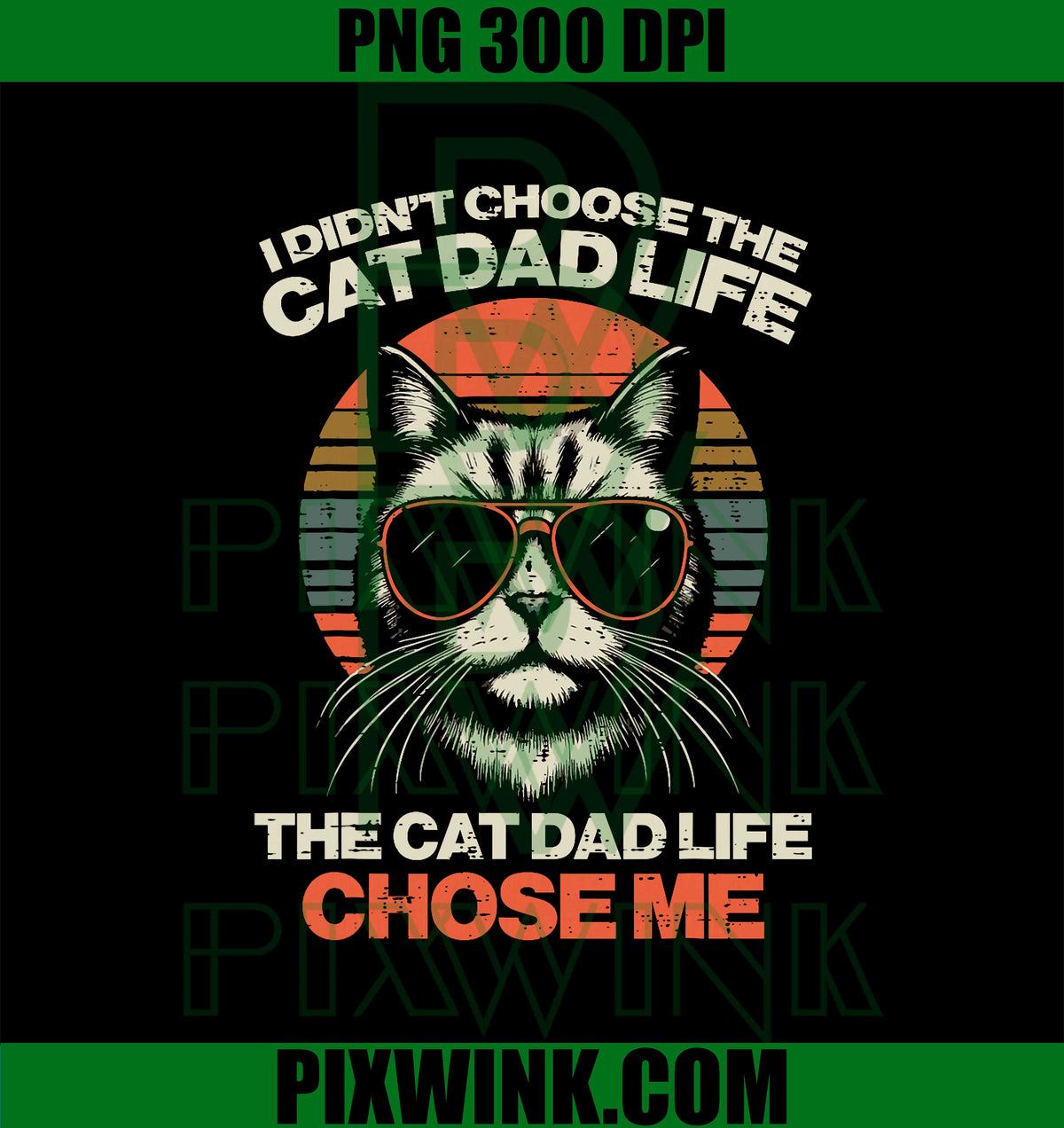 I Didnt Choose Cat Dad Life Chose Me PNG,  Funny Cat Dad PNG