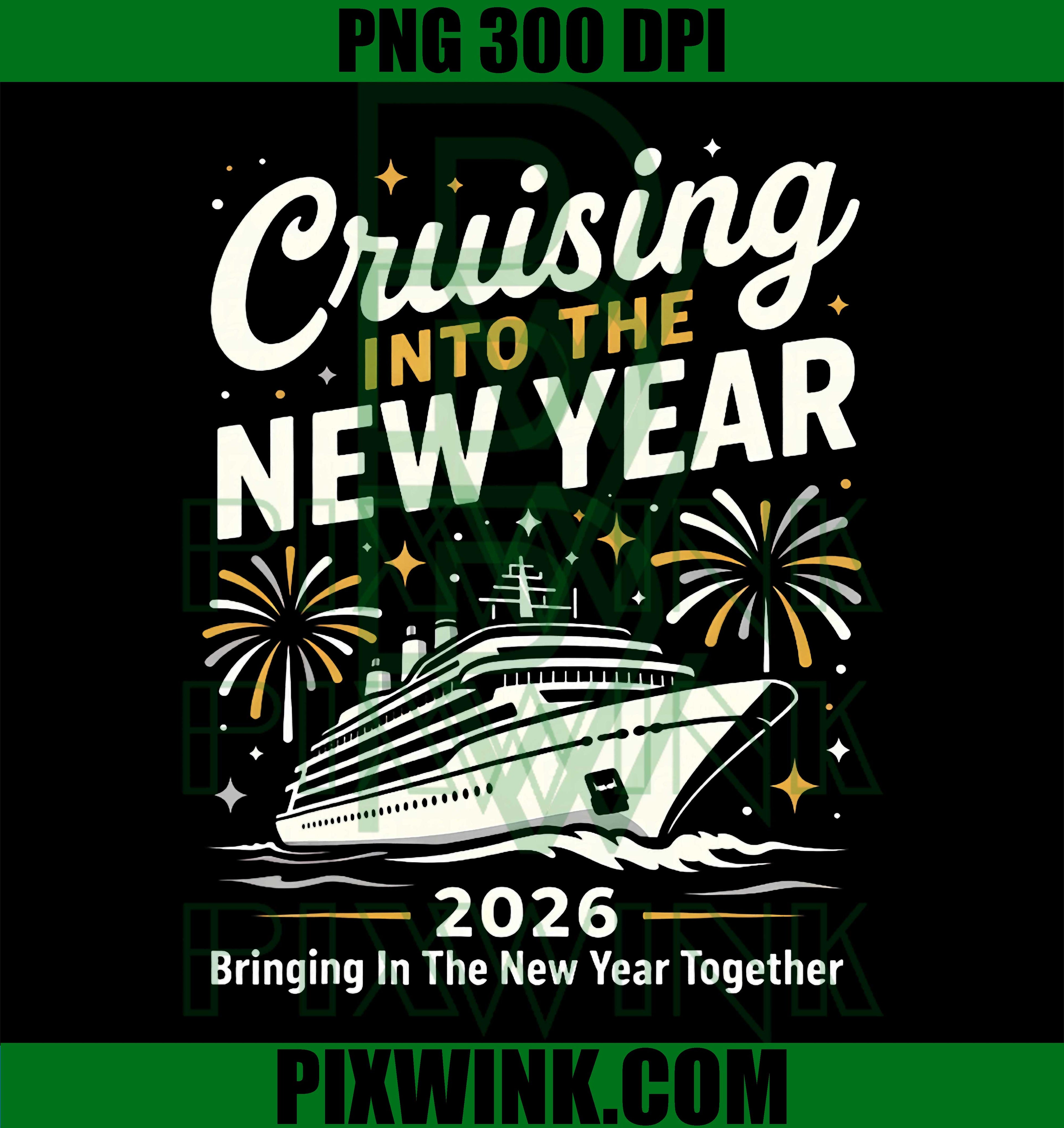 Cruising Into 2026 New Years Eve Matching Family Cruise PNG