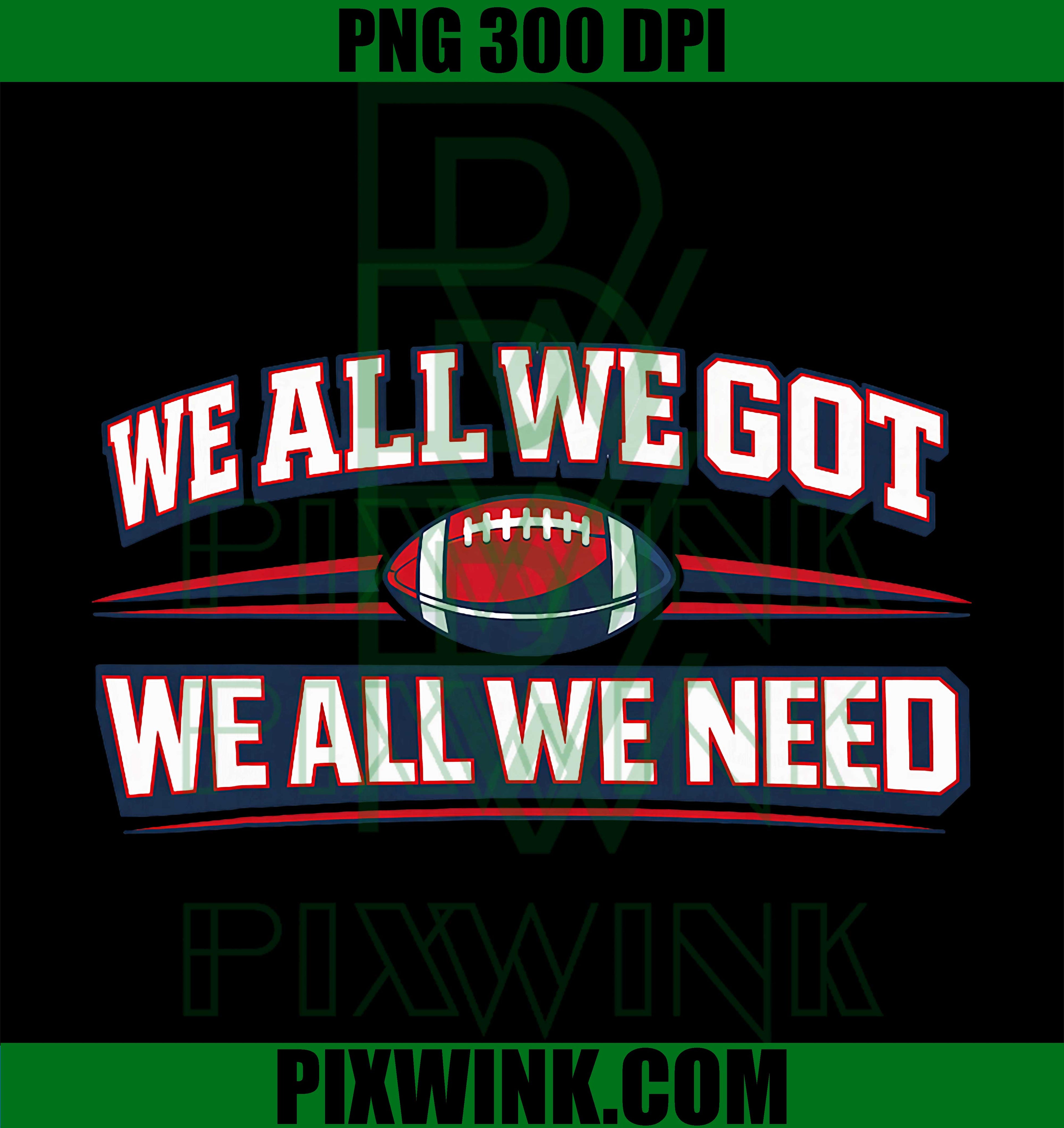We All Got Patriot PNG, We All Need Sport PNG