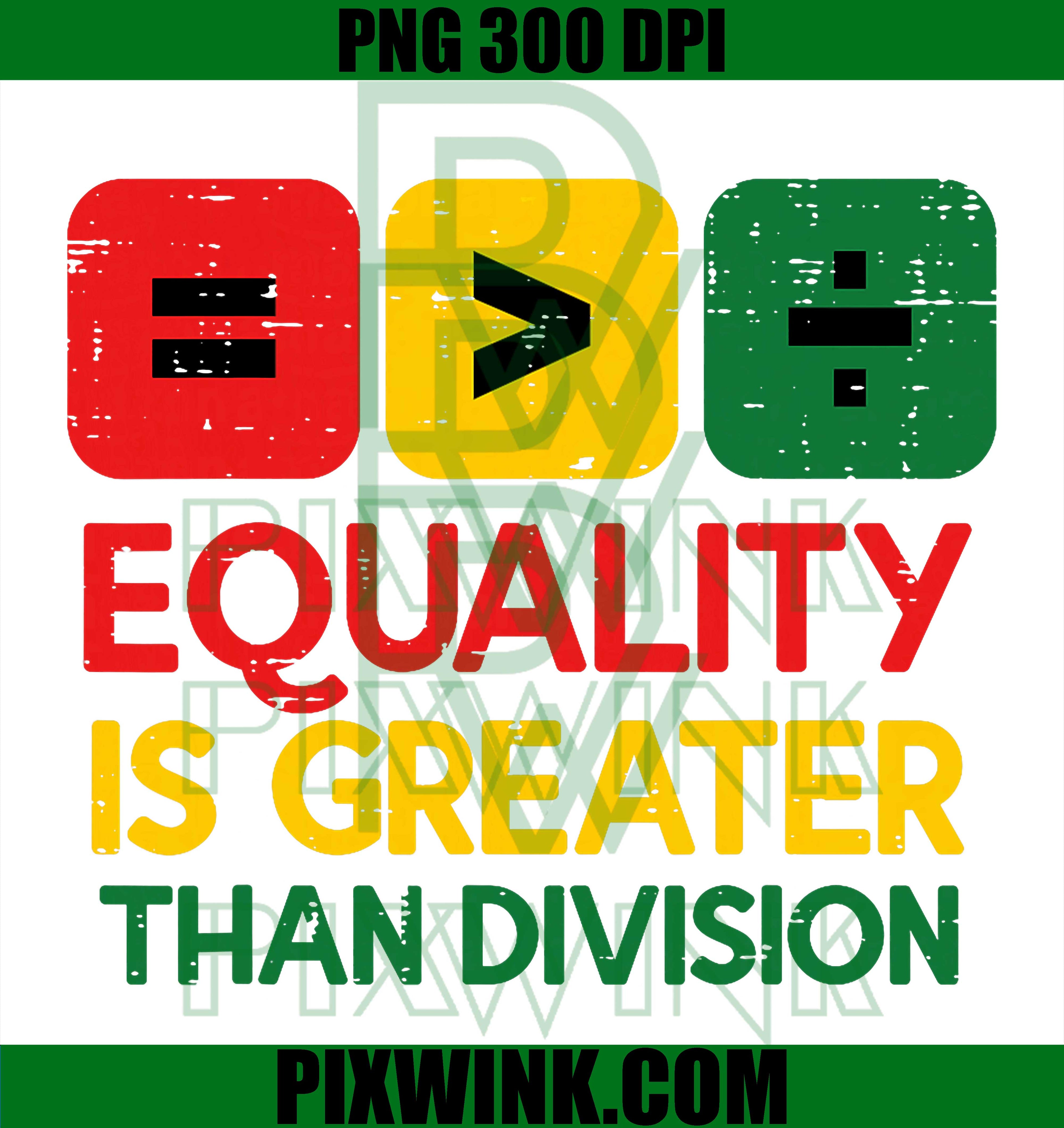 Black History Equality Greater Than Division PNG, Social Justice PNG
