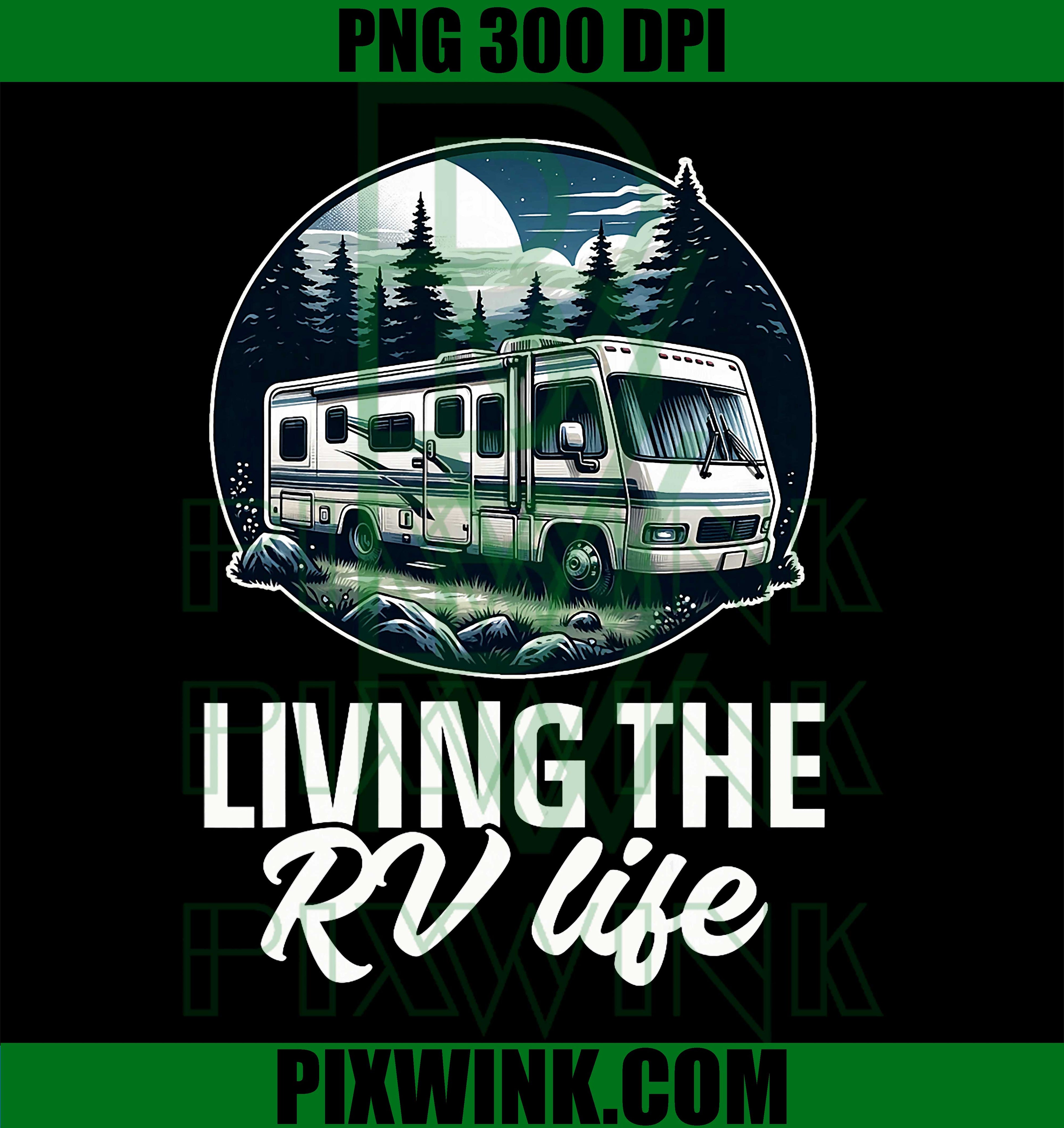 Funny Living the RV Life – RV Motorhome Camper PNG