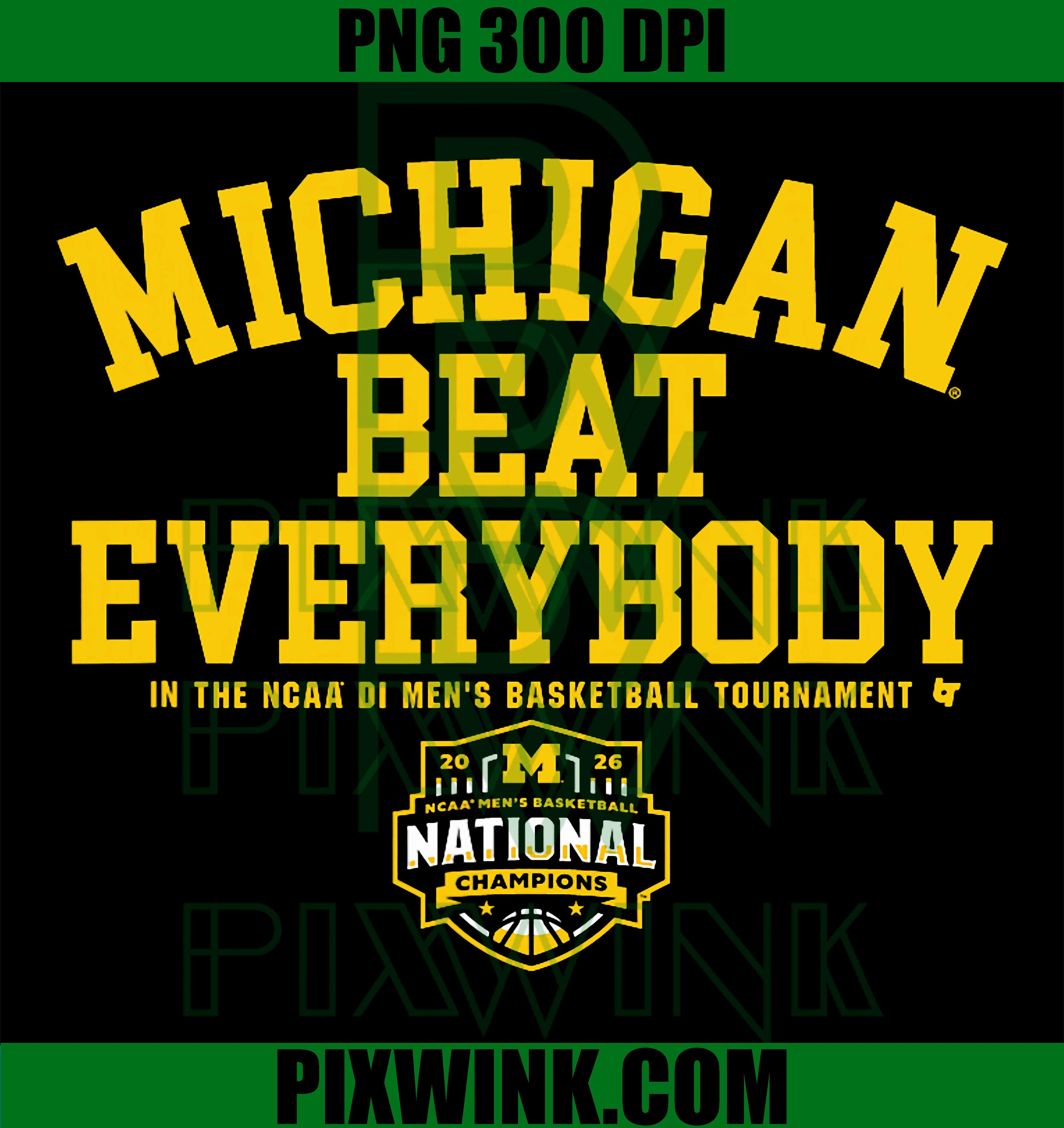 Michigan Wolverines MBB PNG, 26 National Champs Beat Everybody PNG