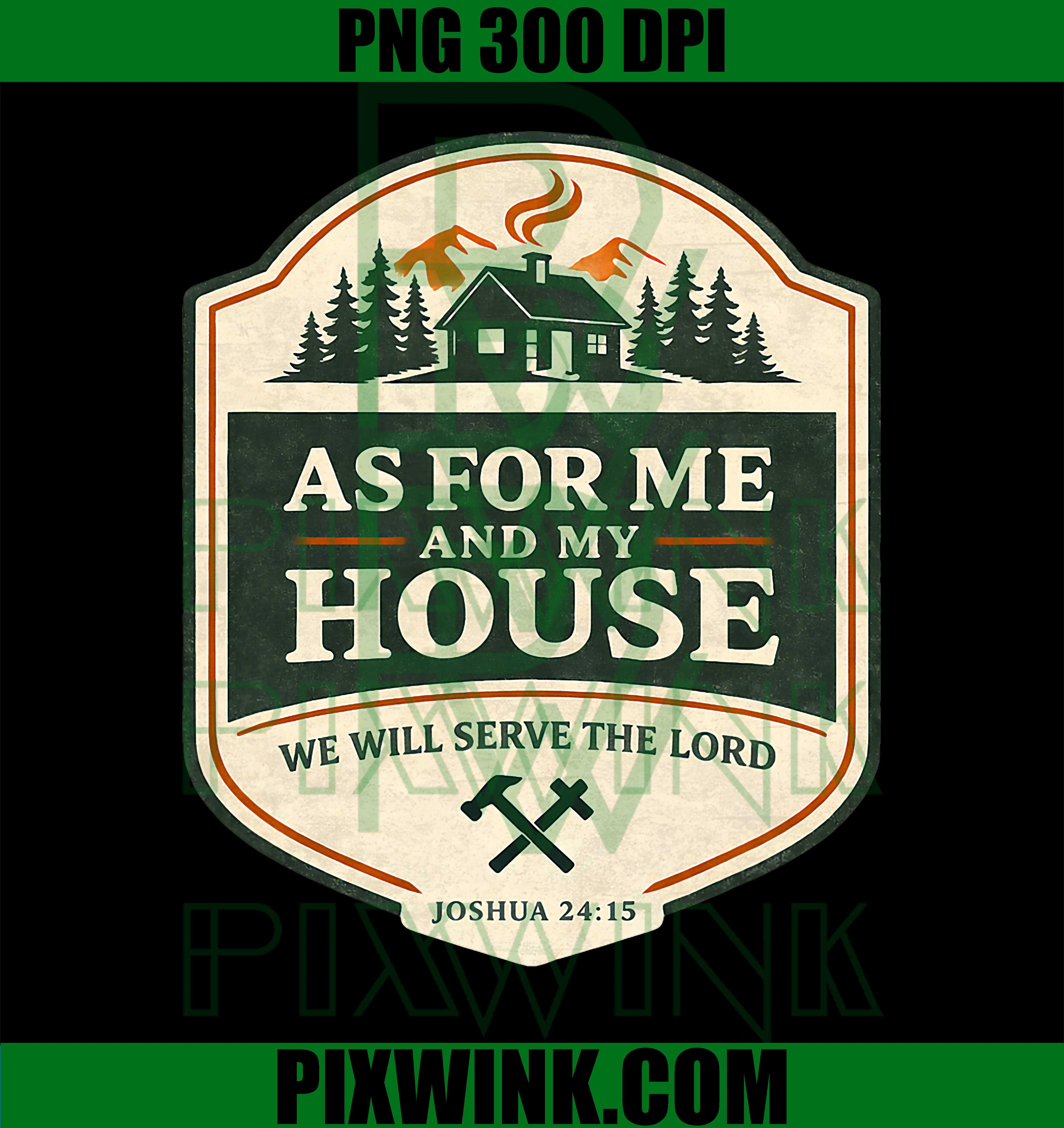 Christian Dad, Bible Verse Joshua 24:15, Cabin Forest PNG