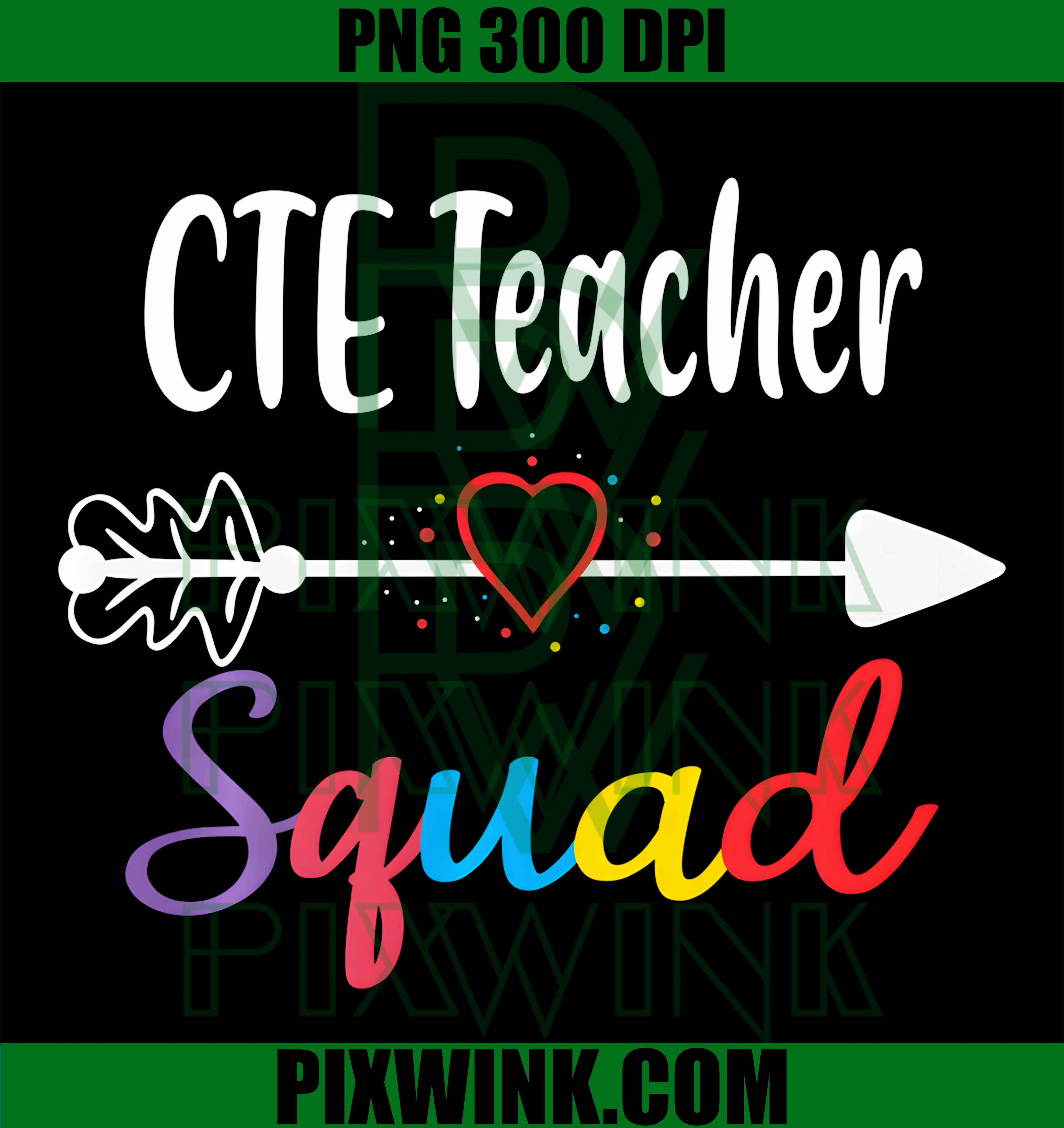 CTE Teacher Squad Back To School PNG, Funny Career Education Graphic PNG