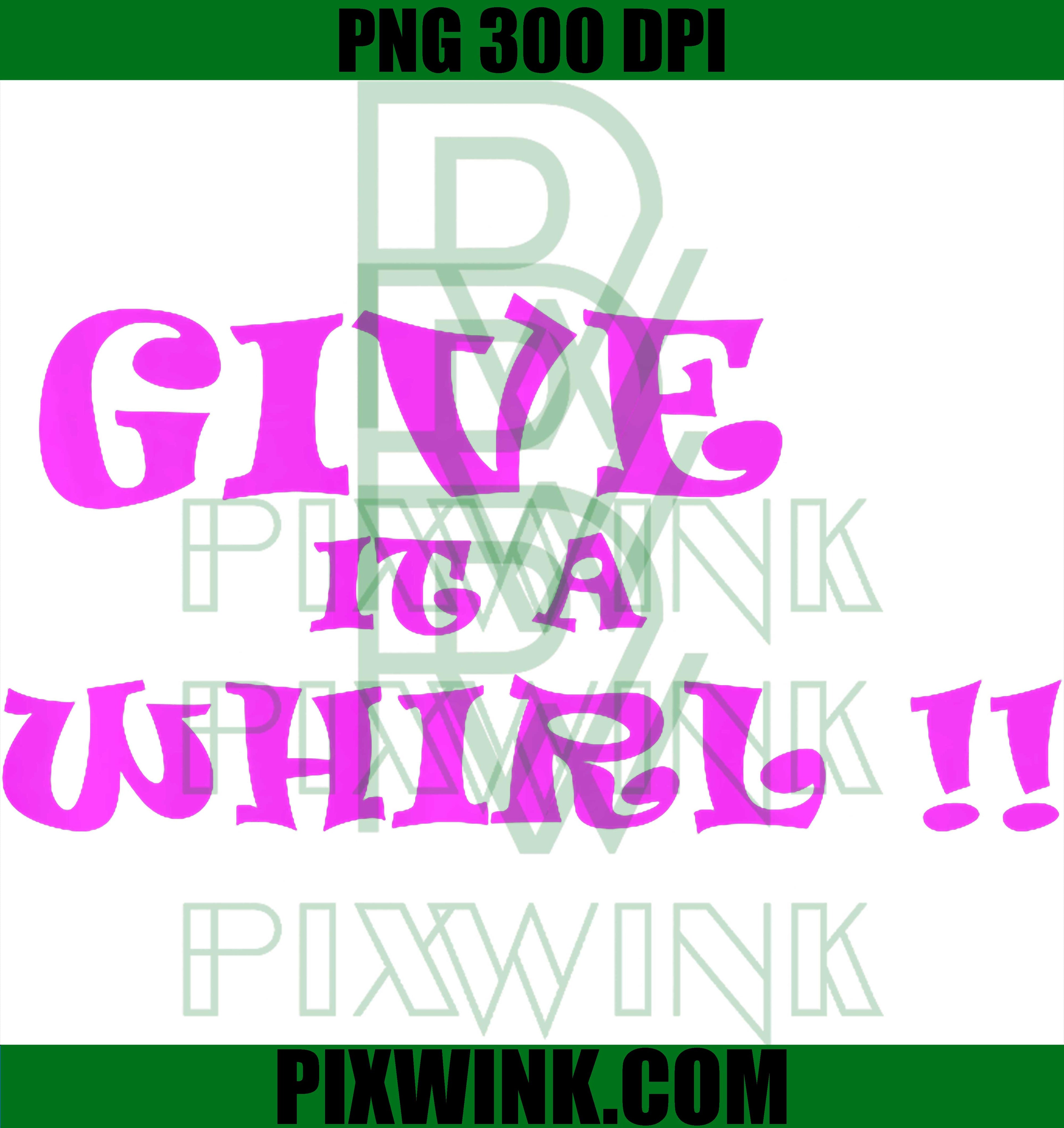 Give It a Whirl PNG, Funny Quote PNG Retro Humor Design