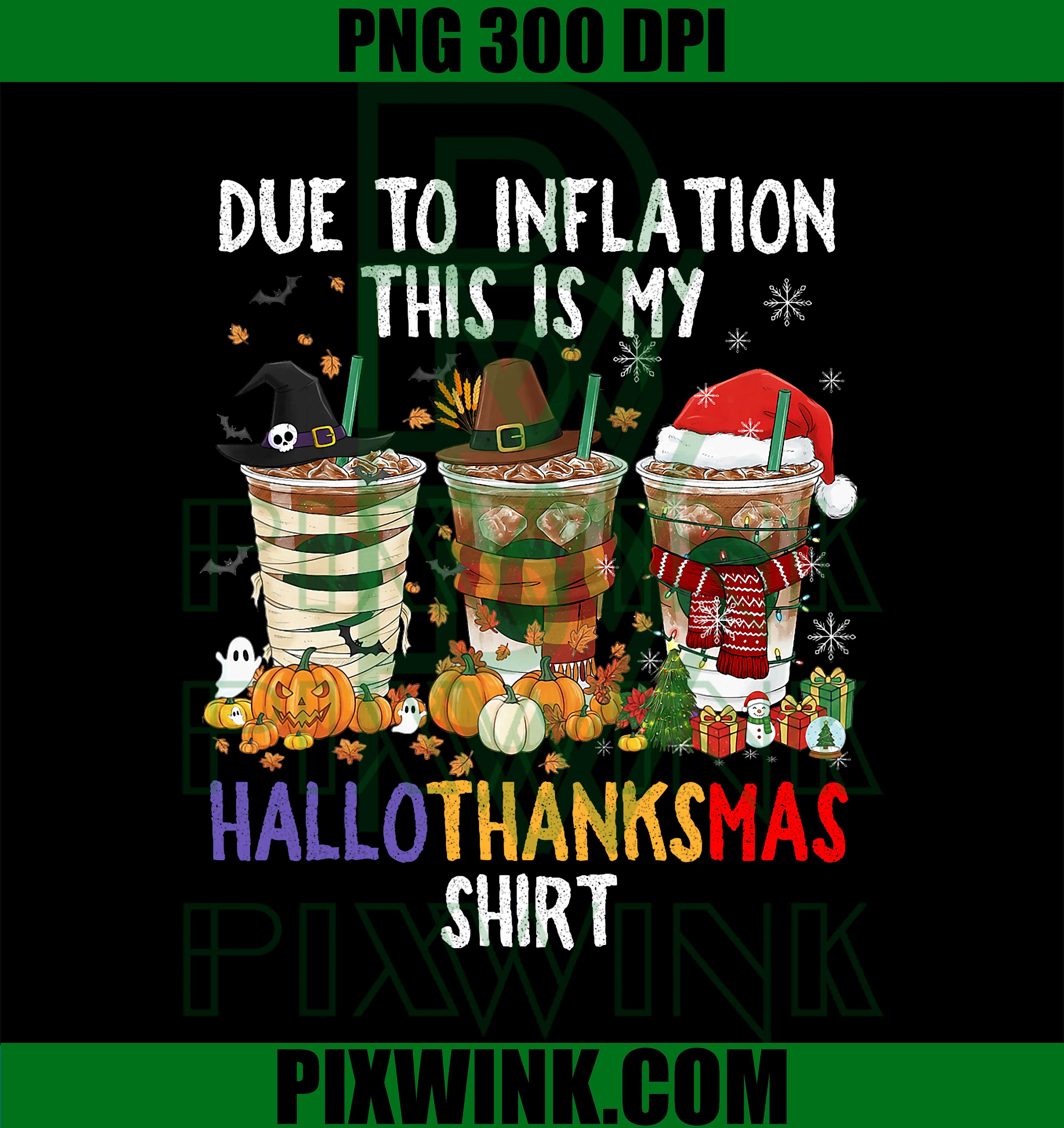 Due to Inflation This My Hallothanksmas PNG, Coffee Lover PNG