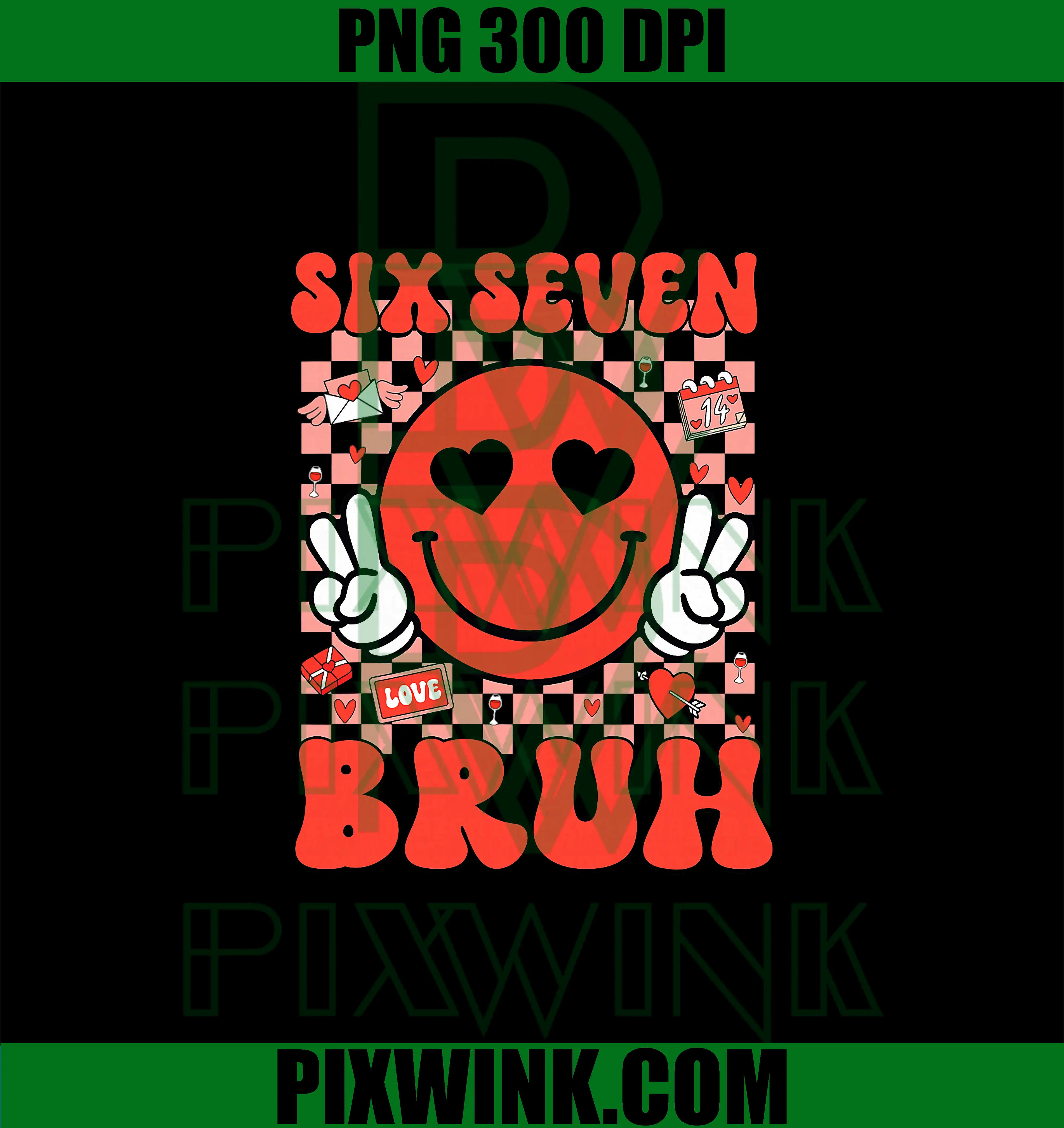 6 7 Bruh Valentine Heart PNG, 67 Meme Six Seven PNG