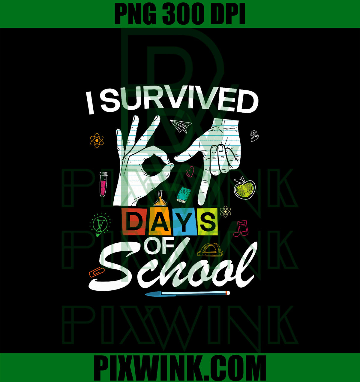Trendy Meme I Survived 6 7 Days of School with Hands PNG