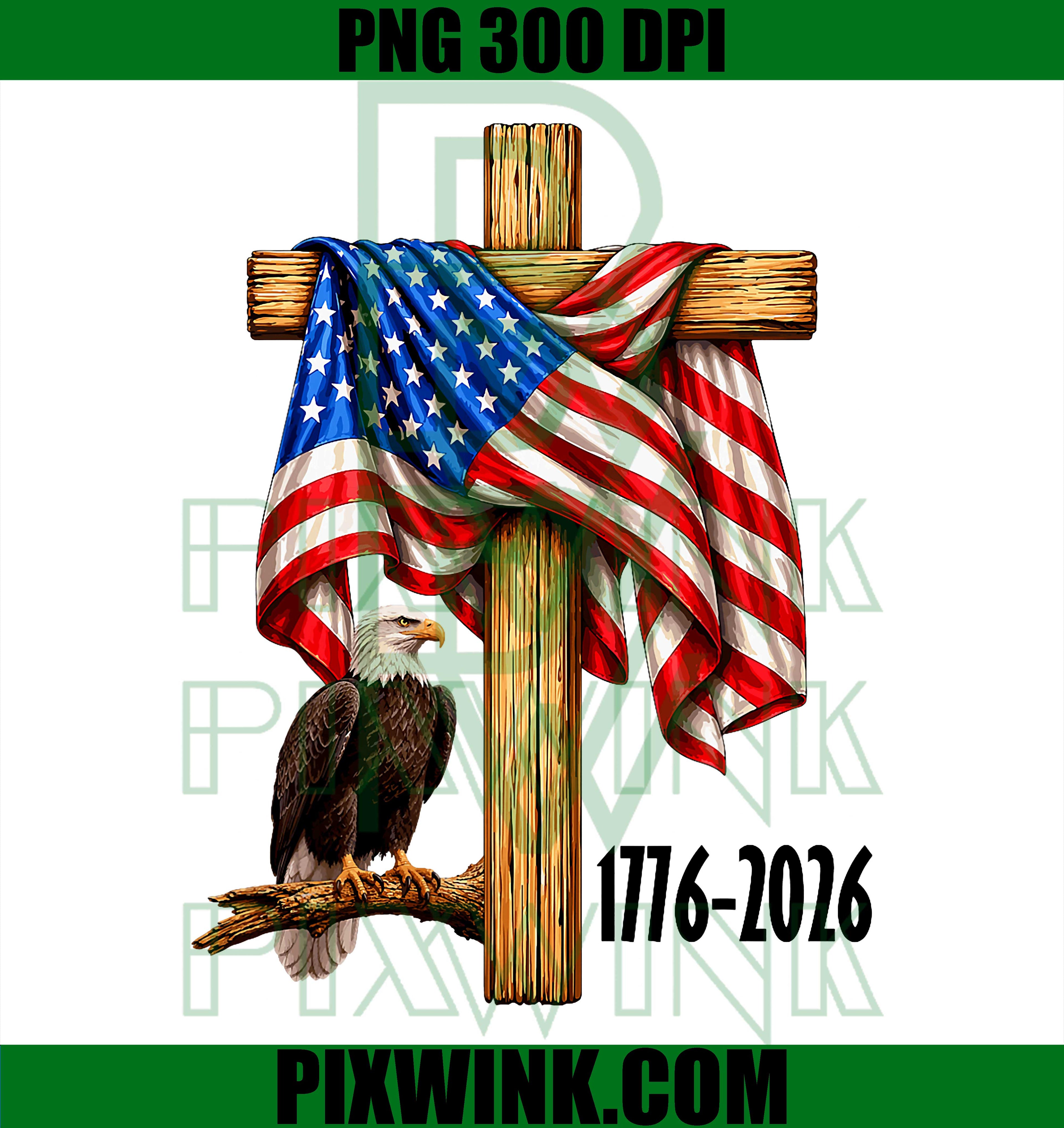 USA 250 Years Christian Cross PNG, 1776 2026 Eagle 4th Of July PNG