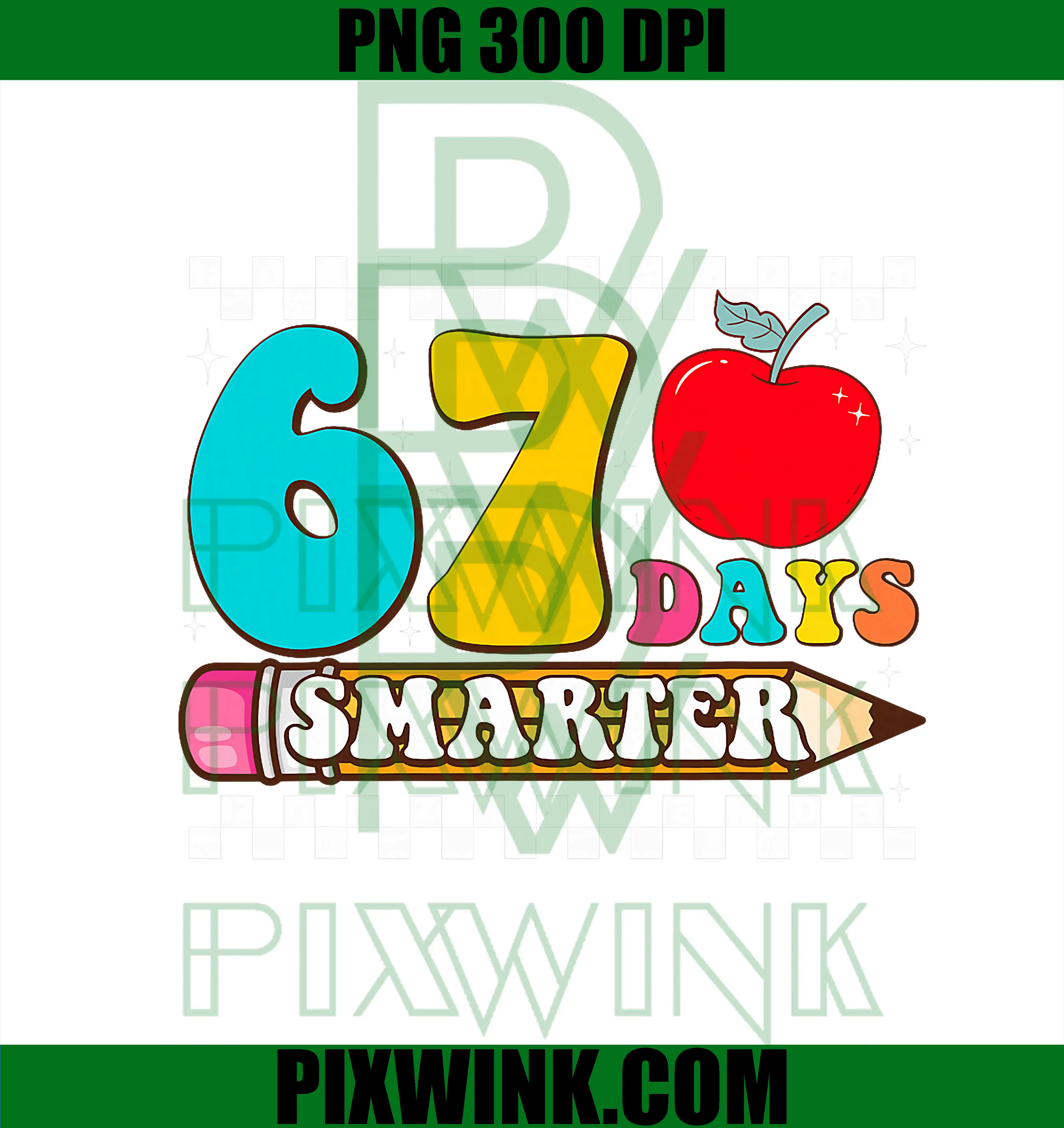 67th Day of School PNG, 67 Days Smarter Teacher PNG, Funny 67 Meme PNG