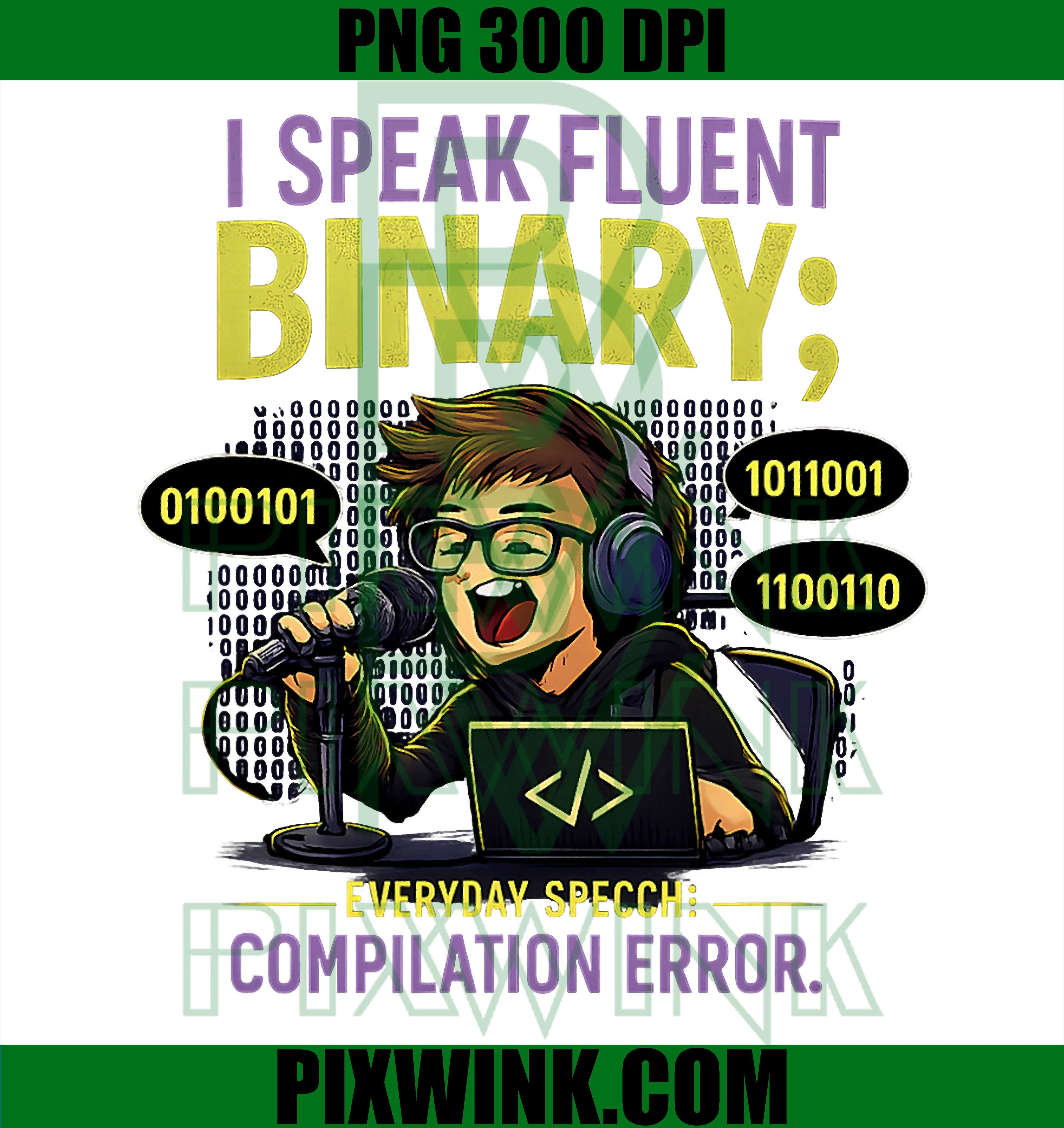 Fluent Binary PNG, Compilation Error PNG, Programmer Humor Art PNG