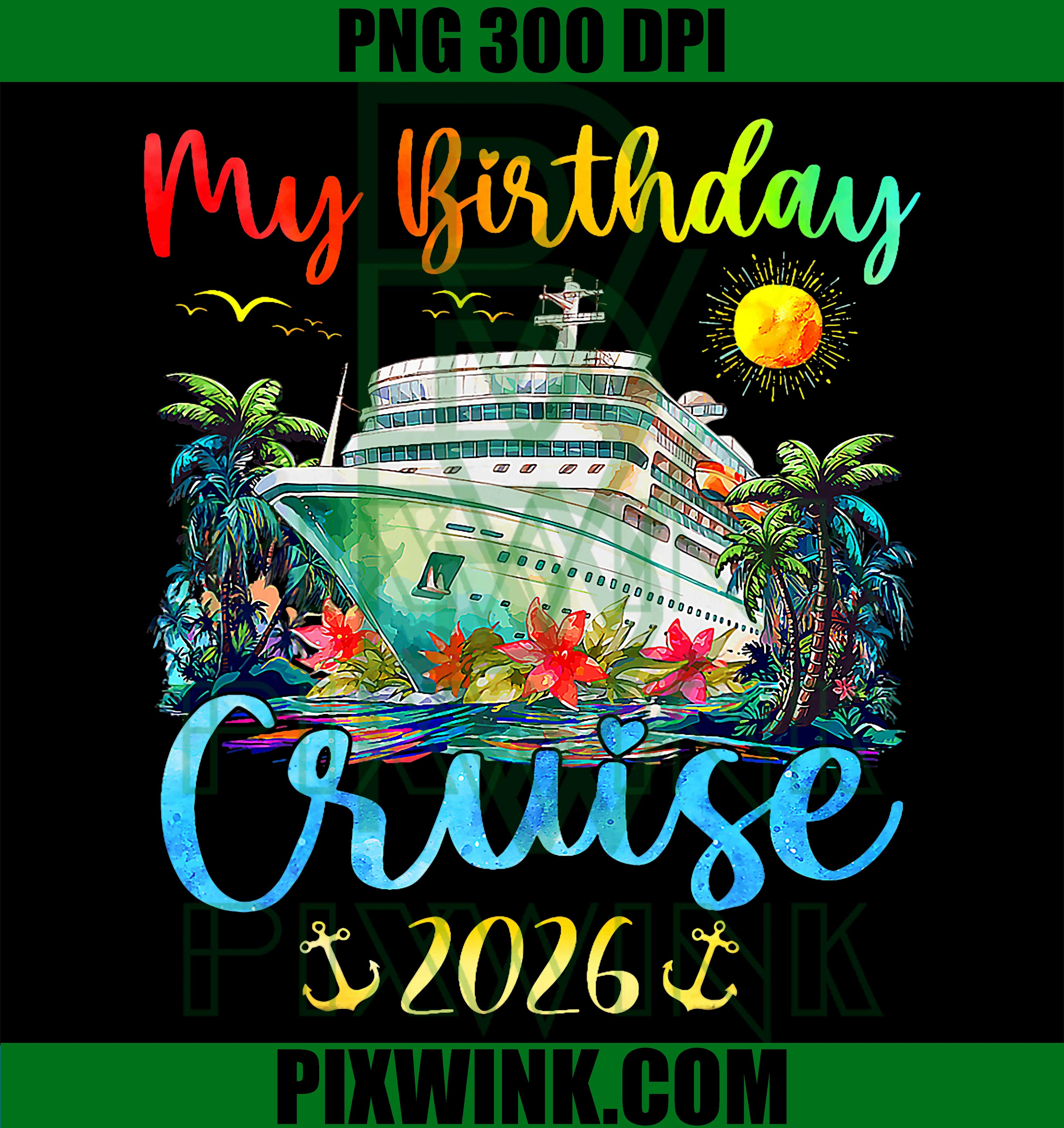 Birthday Cruise 2026 Party PNG, Cruise Ship Celebration Design PNG