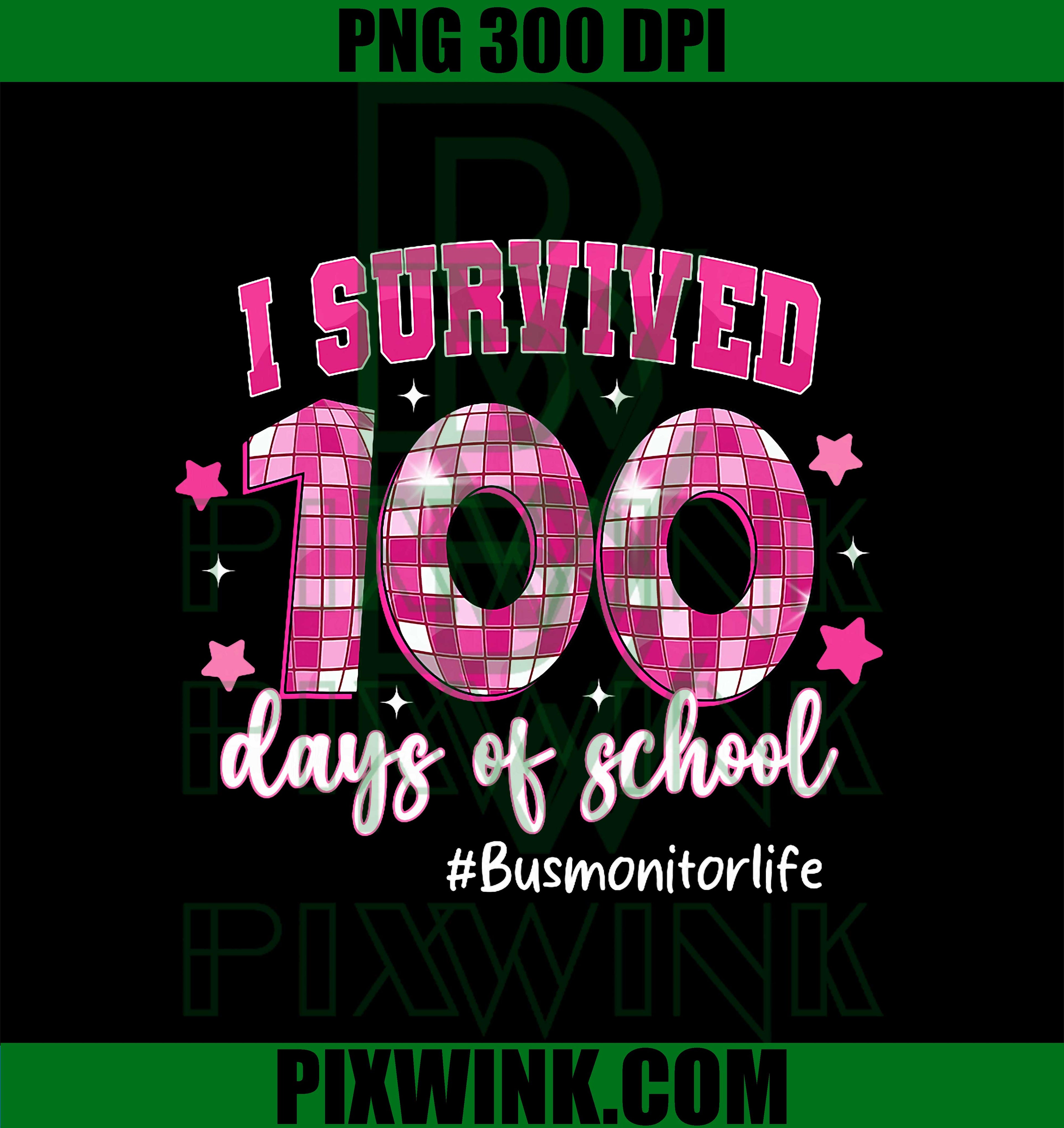 I Survived 100 Days of School Pink Disco Bus Monitor Life PNG