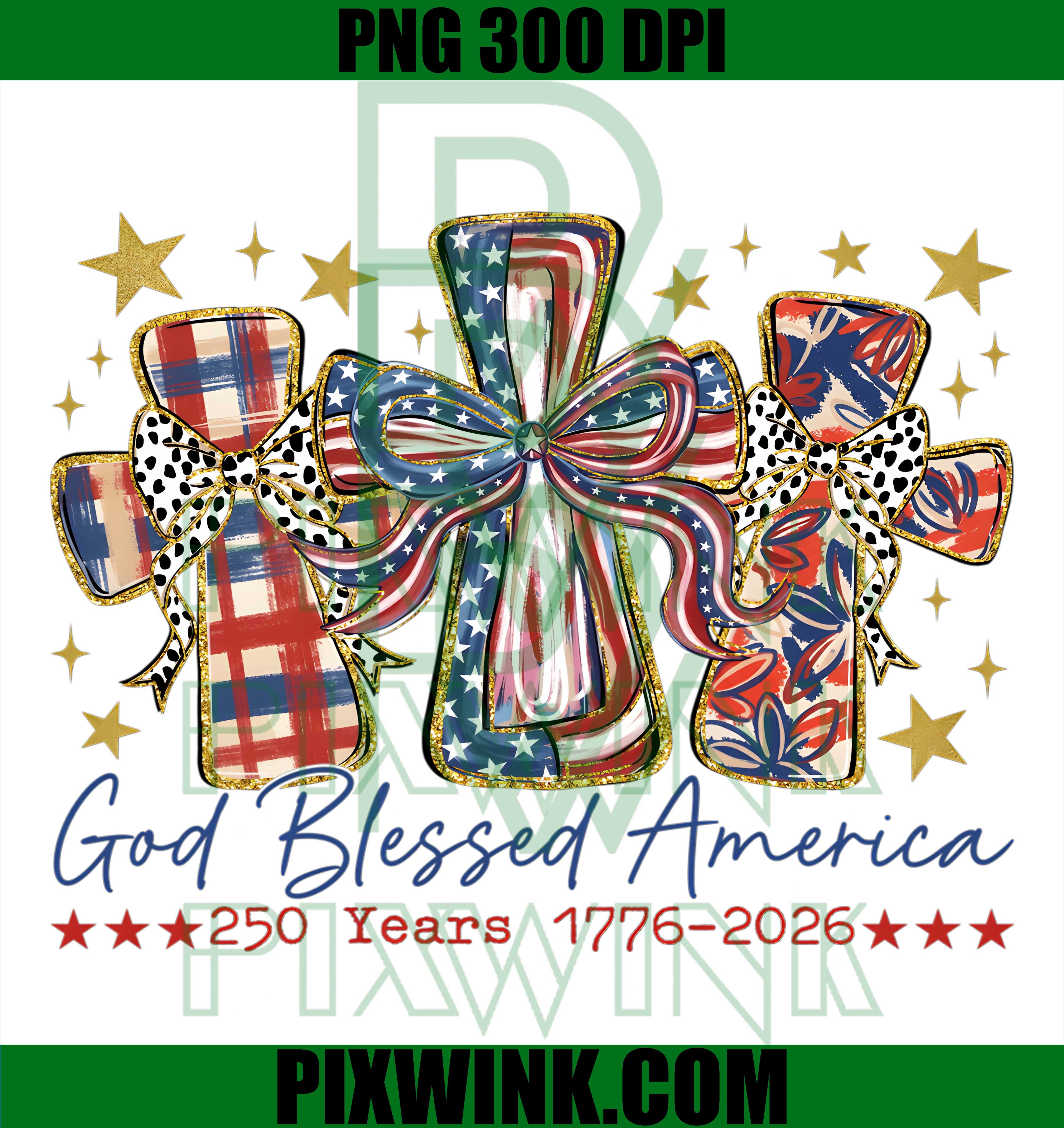 God Blessed America Cross Faith PNG, 250 Years 1776 2026 Patriotic PNG