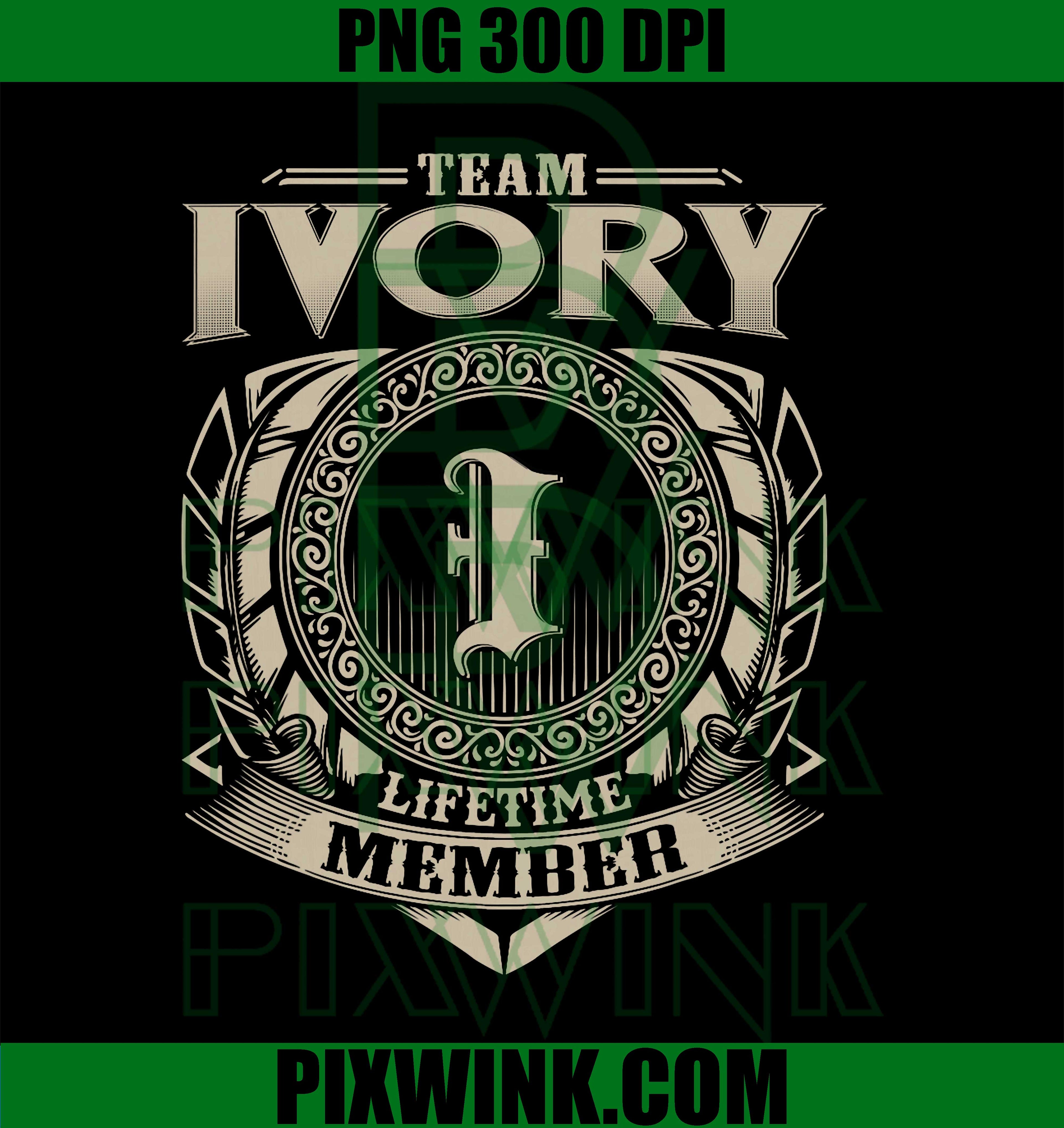 Team Ivory Lifetime Member PNG, Funny Ivory Family Name Vintage PNG
