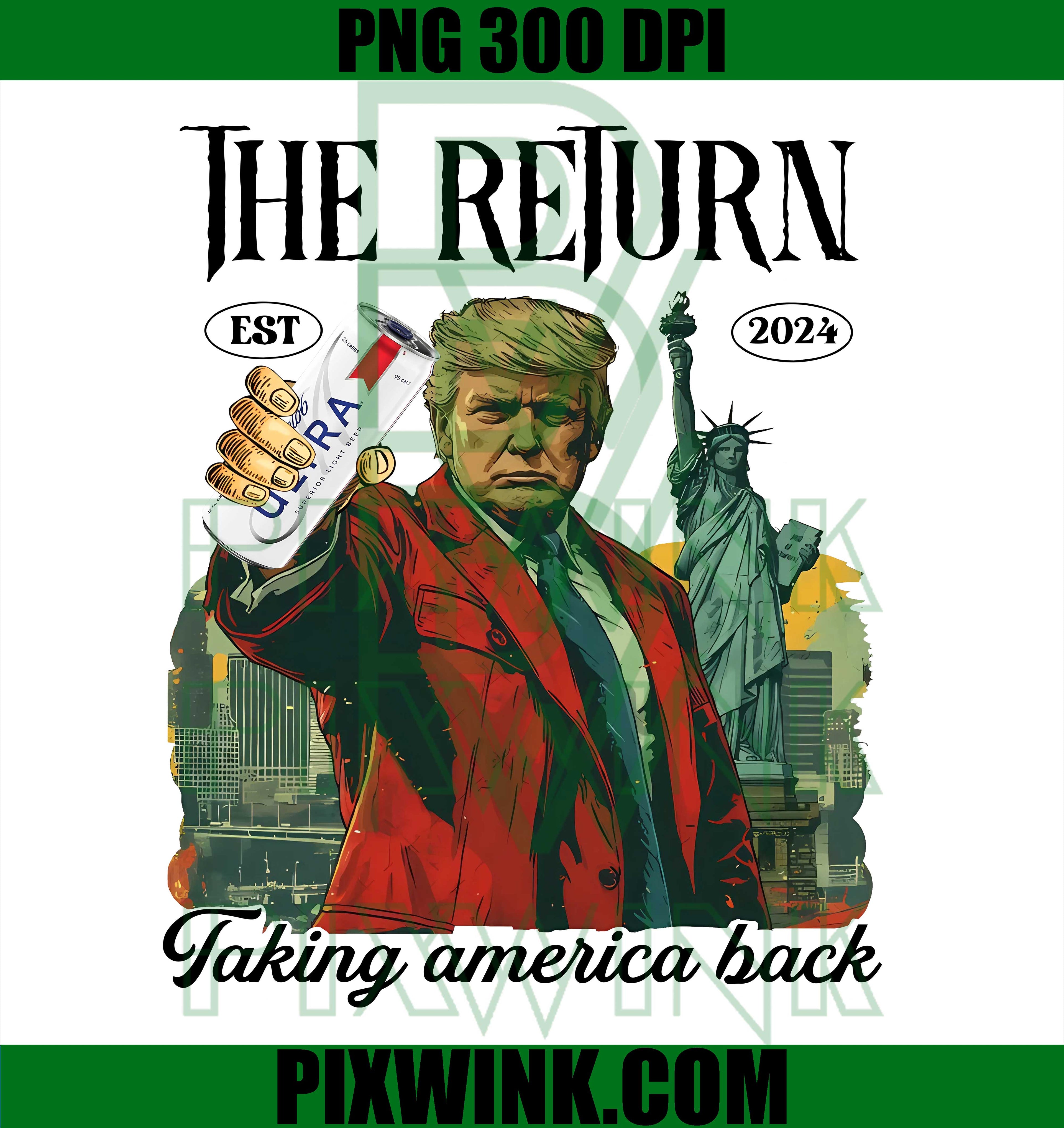 Donald Trump PNG, The Return 2024 PNG, Taking America Back Art PNG
