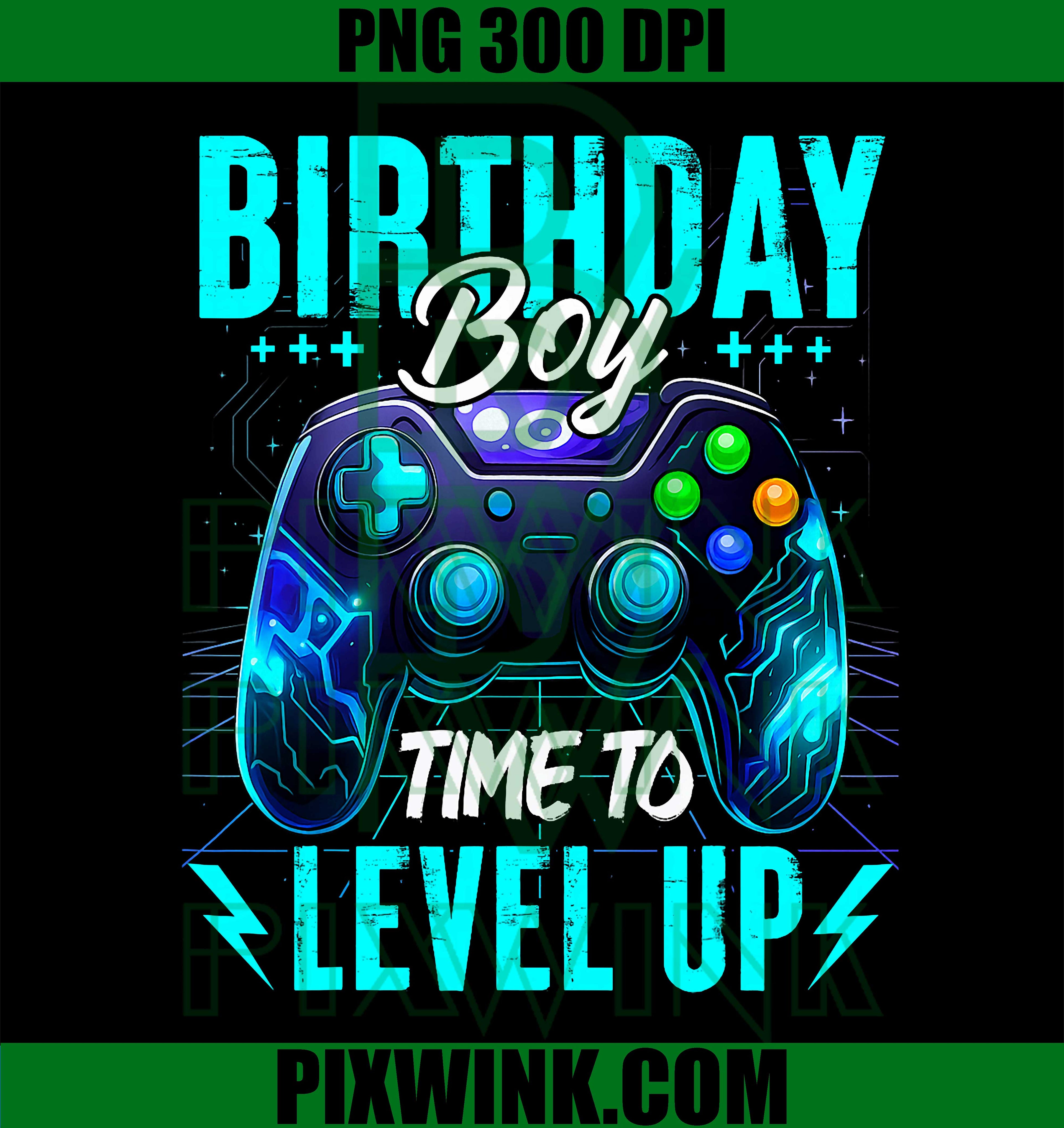 Birthday Boy Gamer PNG, Time To Level Up PNG