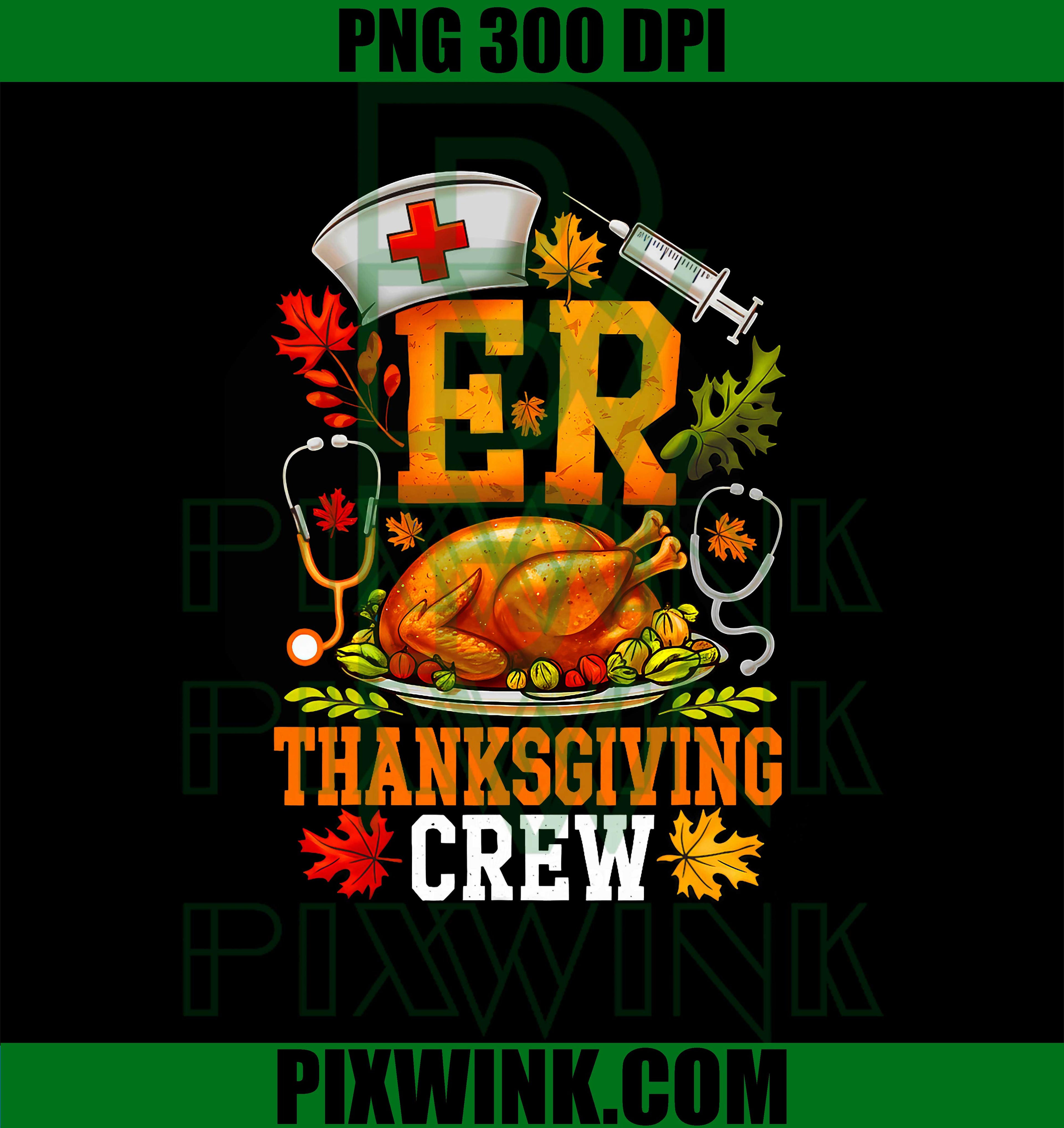 ER Thanksgiving Crew Nurse Emergency Room Registered Nursing PNG